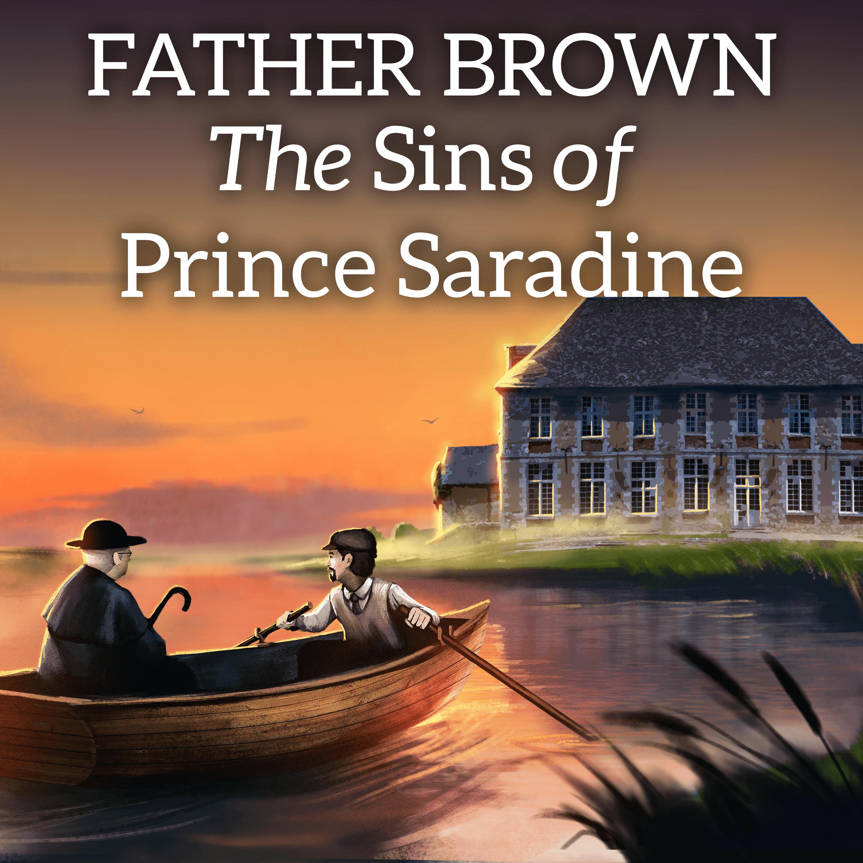 Father Brown Investigates - The Sins of Saradine (Without Music Audiobook)