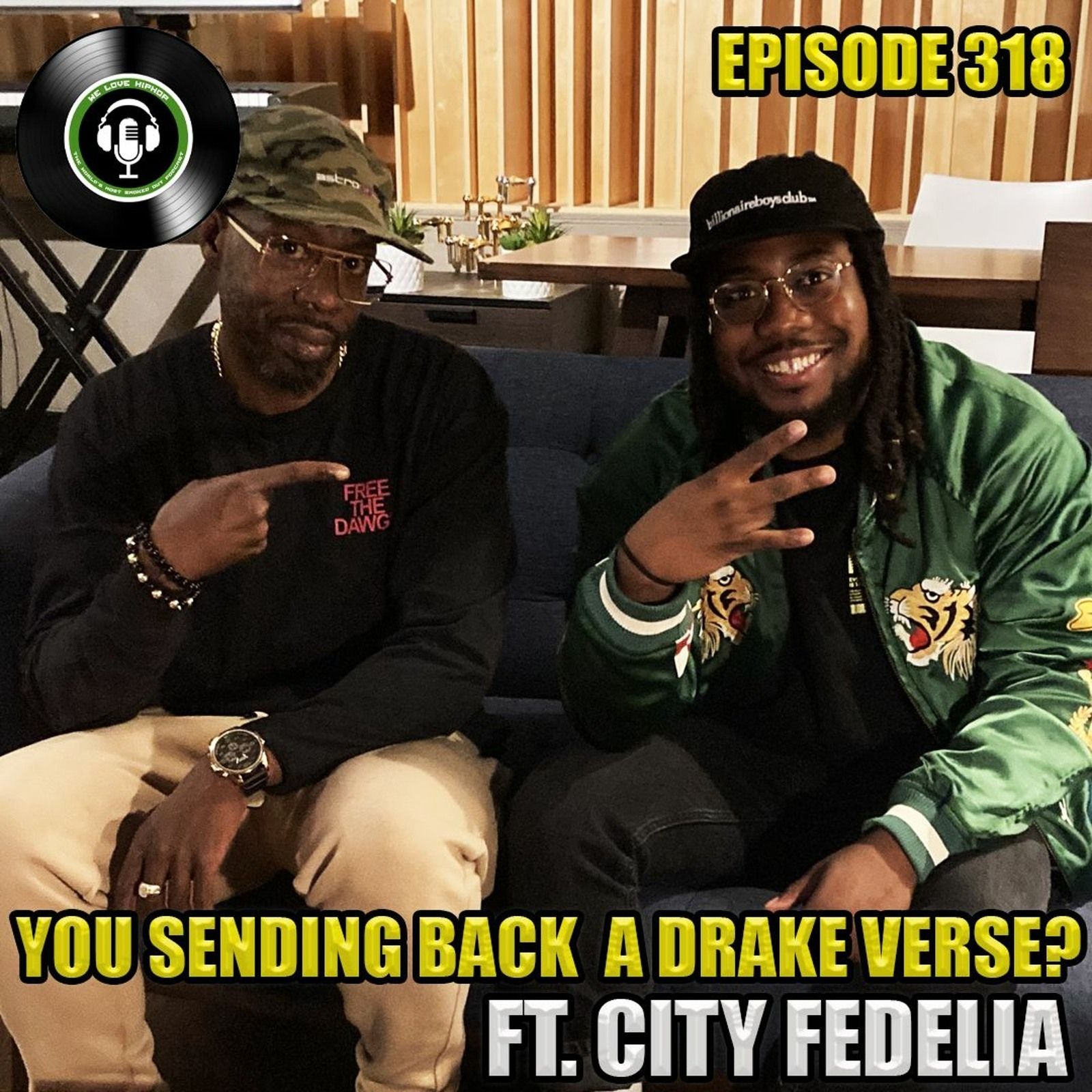 Episode 318 | Are You Sending Back A Drake Verse ft CITY FIDELIA | We Love Hip Hop episode artwork