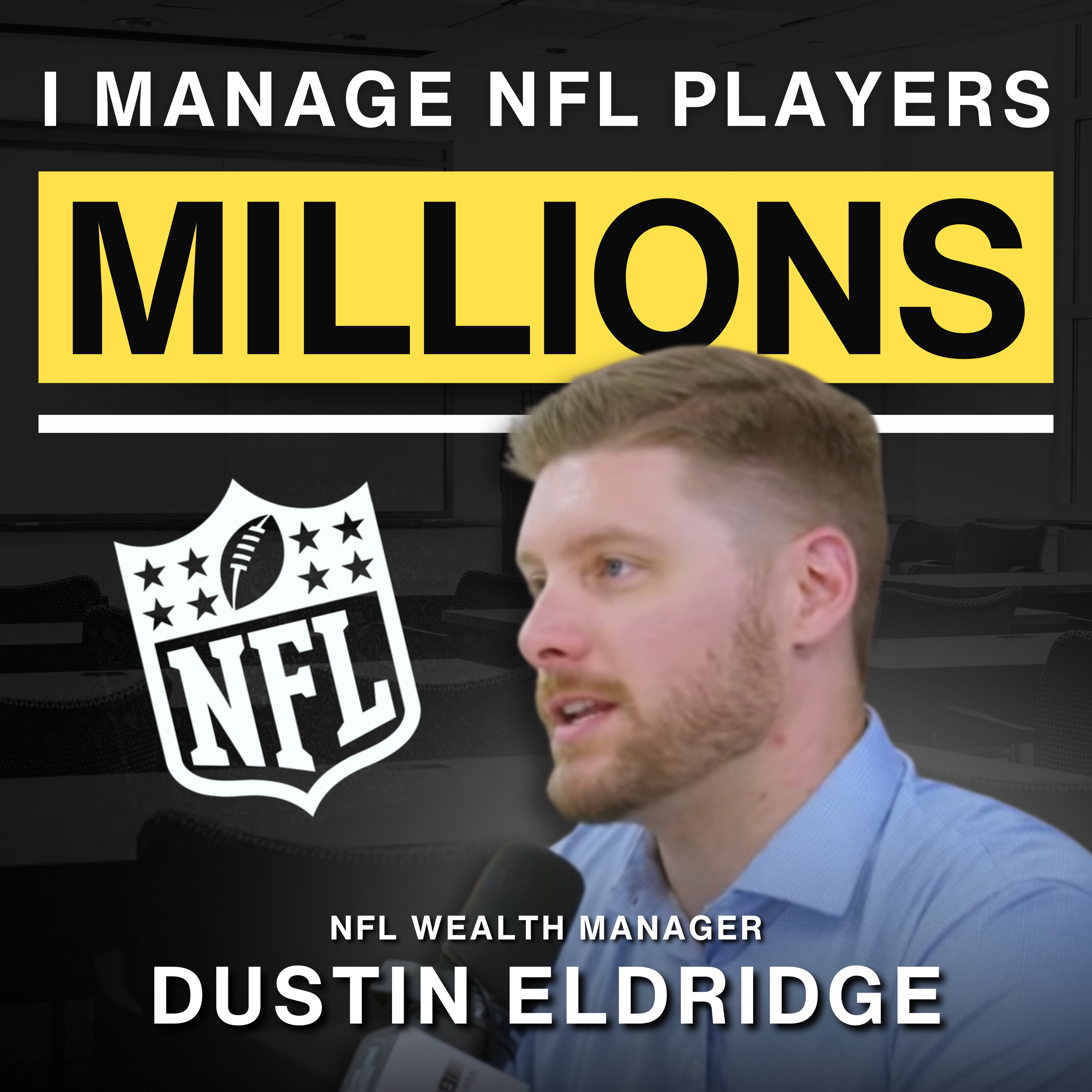 S4 | E3: How Do NFL Players Manage Their Millions? ft. Dustin Eldridge (NFL Financial Advisor) episode artwork
