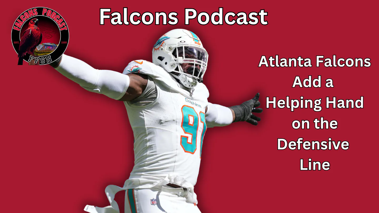 EP 371: Atlanta Falcons Add a Helping Hand on Defense, Free Agency Recap EP 371: Atlanta Falcons Add a Helping Hand on Defense, Free Agency Recap