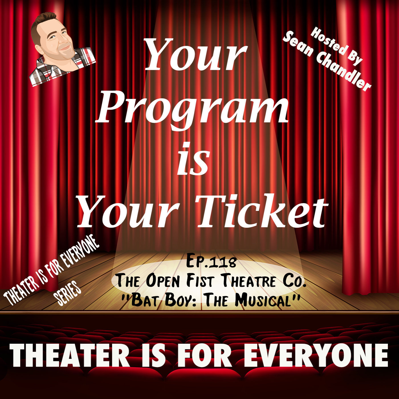 Ep.118-The Open Fist Theatre Company-"Bat Boy: The Musical"