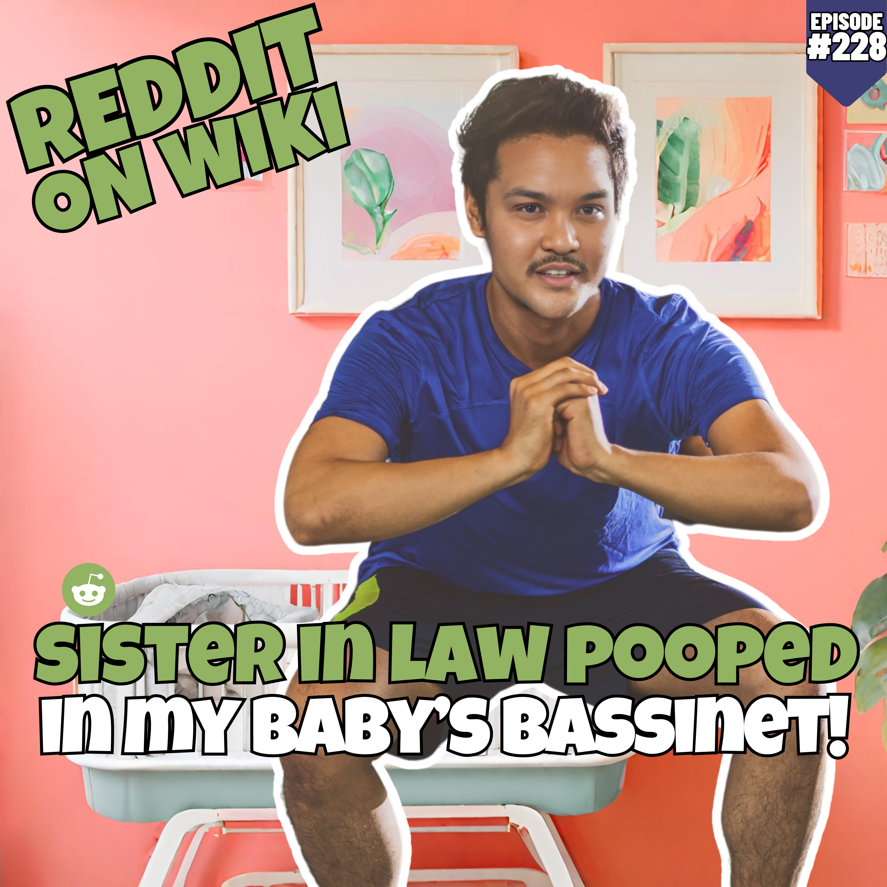 #228: Sister-In-Law POOPED In My Baby's Bassinet | Am I The Asshole