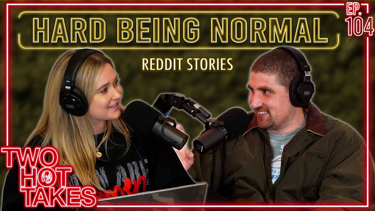 104: Why's it so Hard Being Normal?