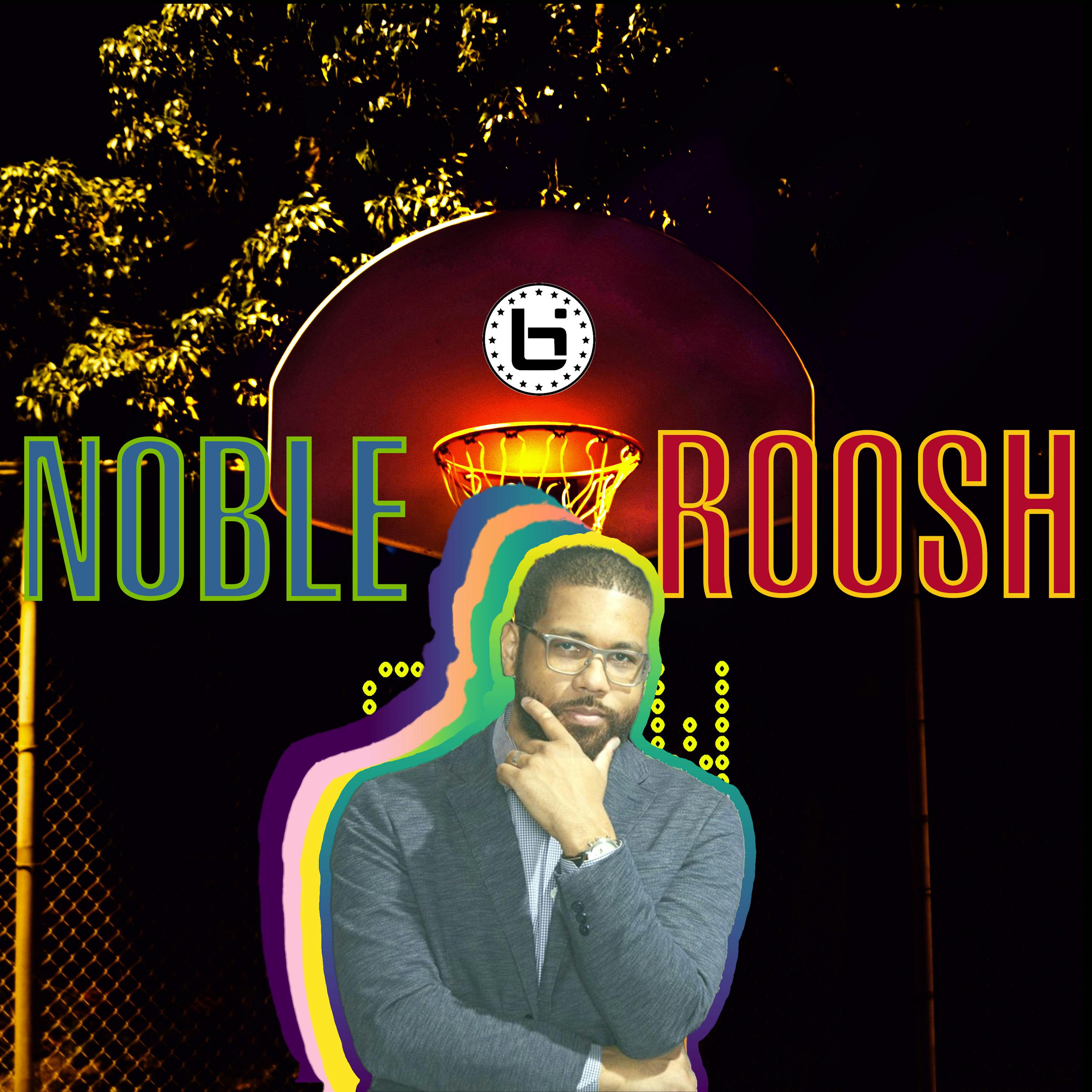 Noble & Roosh Show