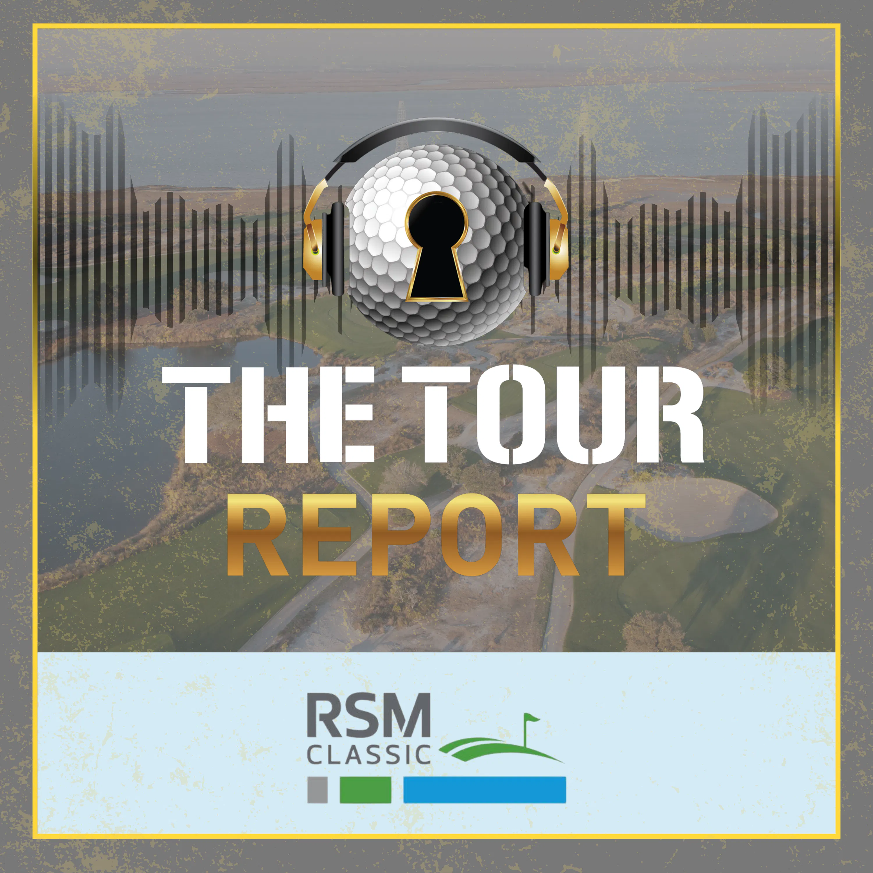 The Tour Report - RSM Classic episode artwork