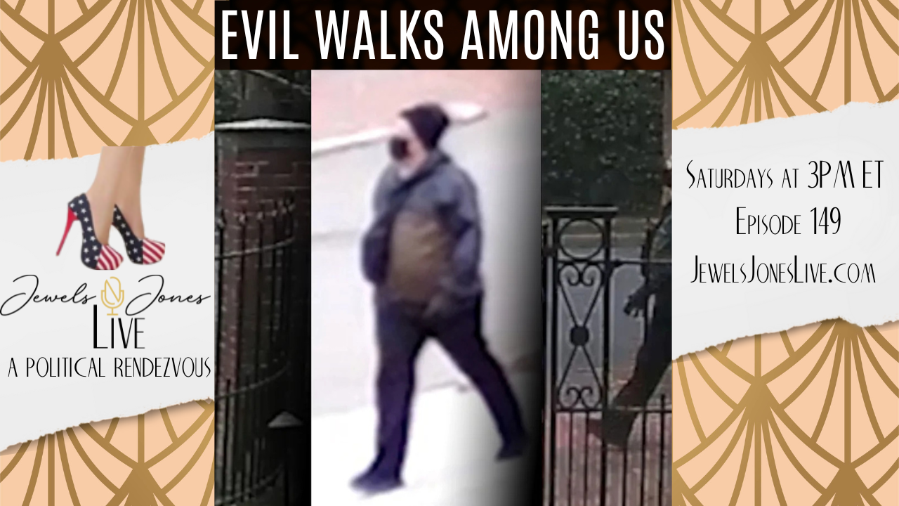 EVIL WALKS AMONG US | A Political Rendezvous - Ep. 149