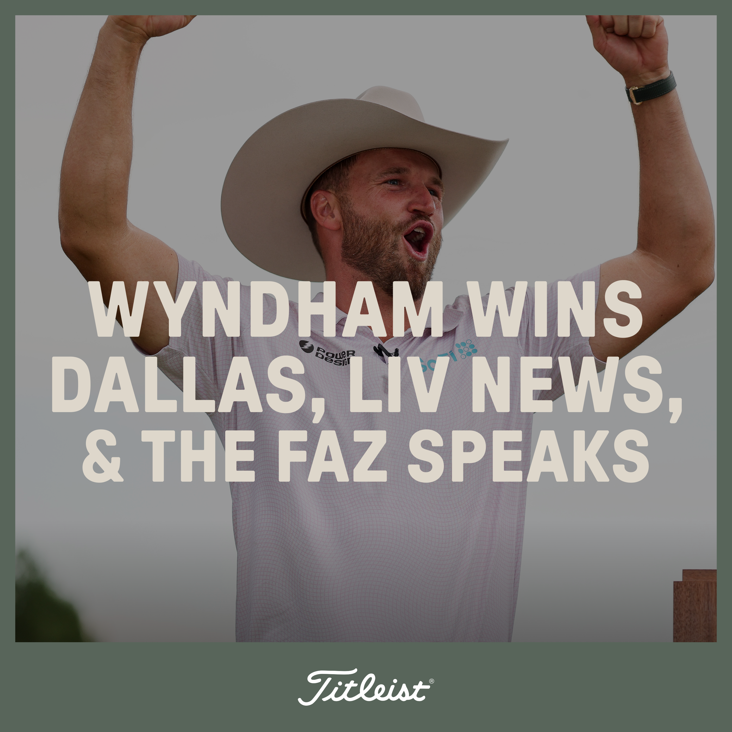 1163: Wyndham Wins Dallas, LIV News & The Faz Speaks
