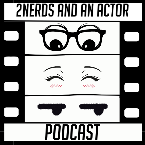 2Nerds and an Actor