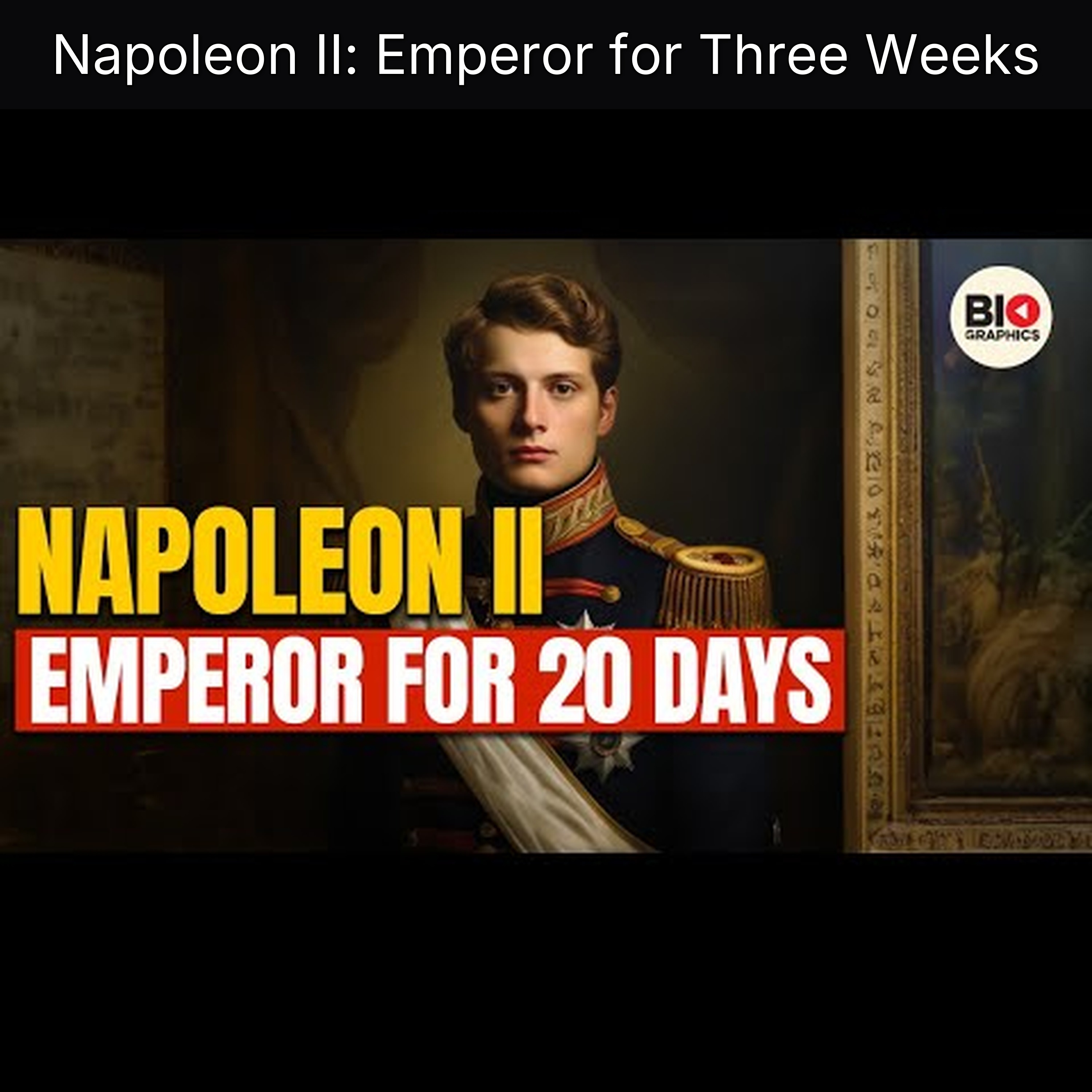 Napoleon II: Emperor for Three Weeks