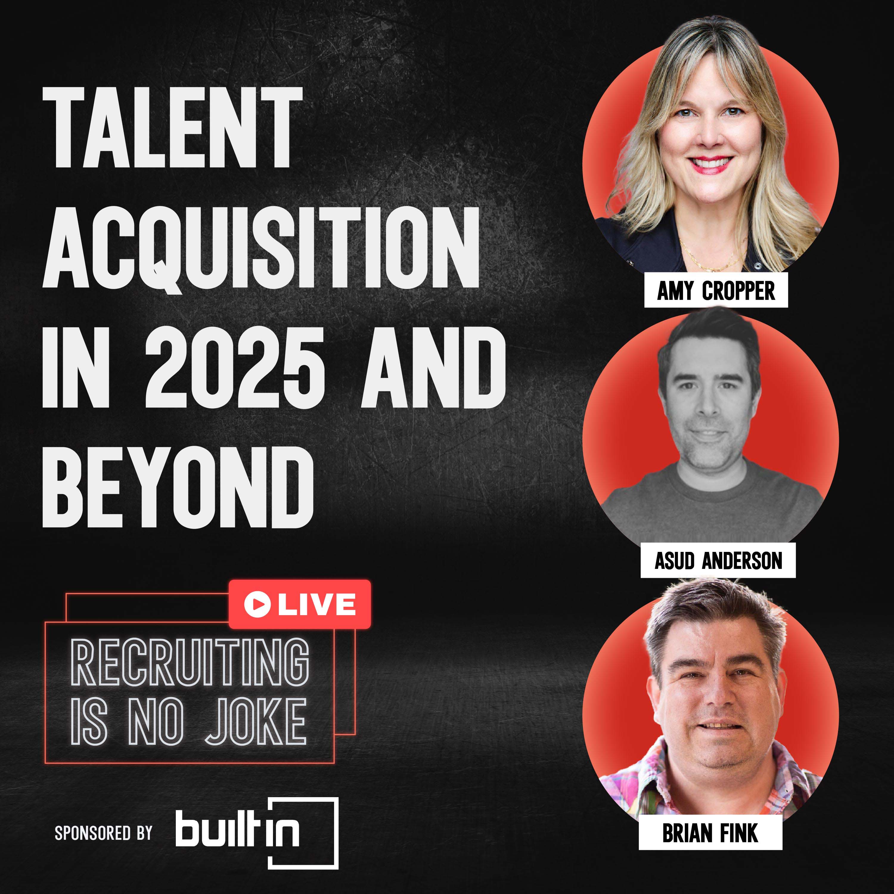 Episode 83: Talent Acquisition in 2025 and Beyond with Amy Cropper, Asud Anderson, and Brian Fink - Live from RecFest USA 2024 Part 2