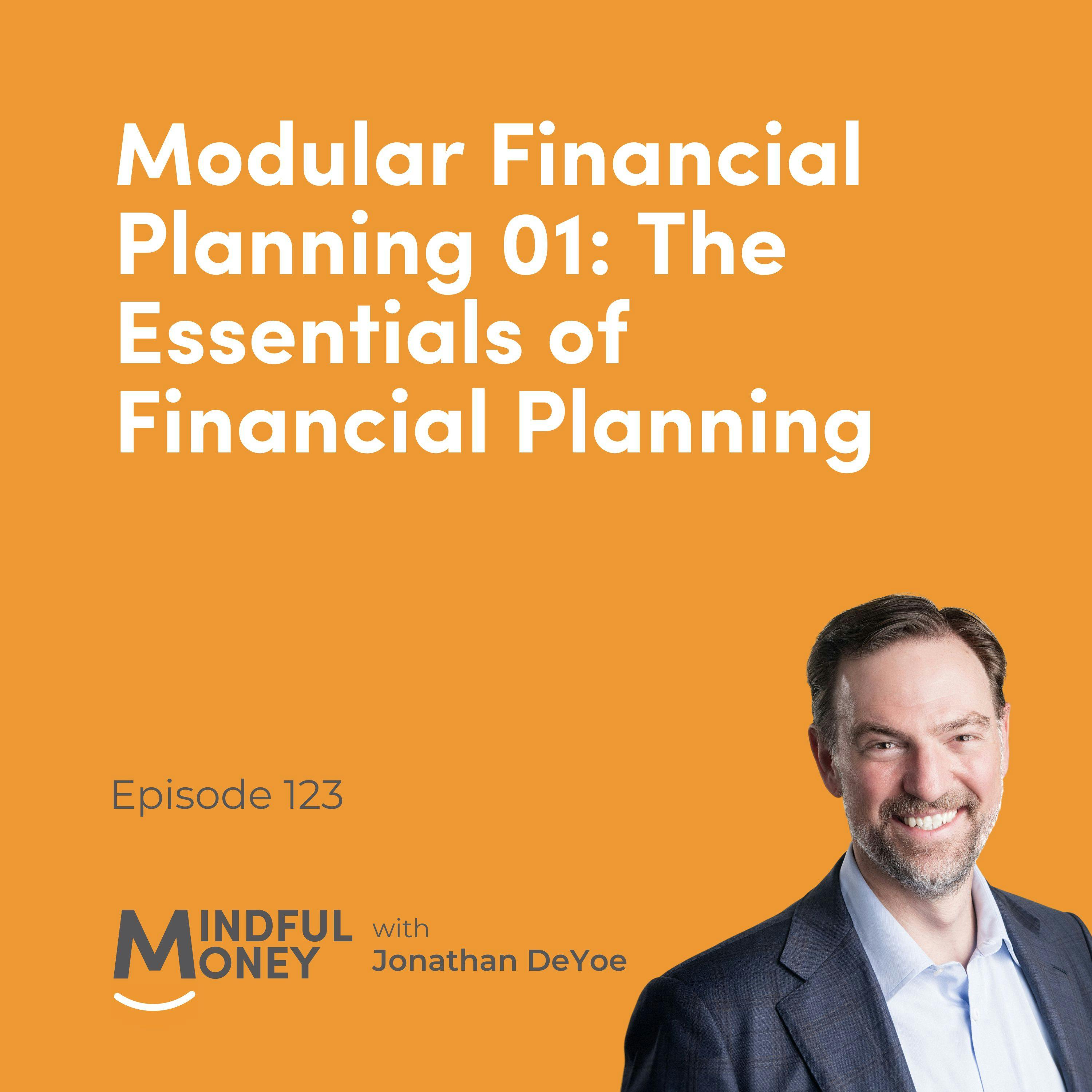 123: Modular Financial Planning 01: The Essentials of Financial Planning 123: Modular Financial Planning 01: The Essentials of Financial Planning