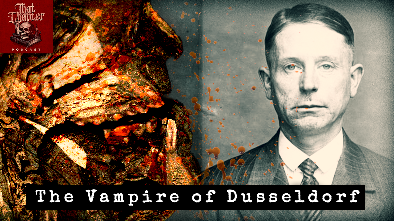 Ep.164 - Peter Kurten, Vampire of Dusseldorf