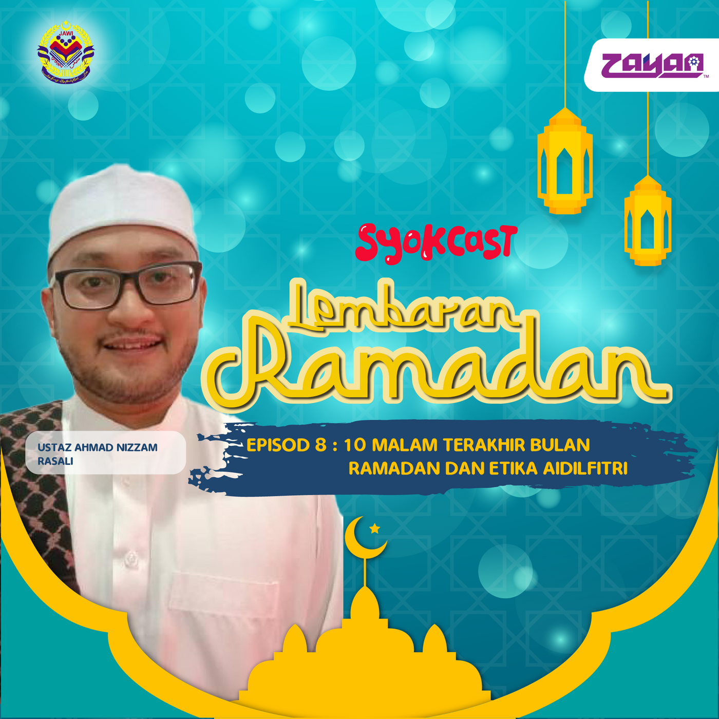 10 Malam Terakhir Bulan Ramadan dan Etika Aidilfitri | Lembaran Ramadan EP8