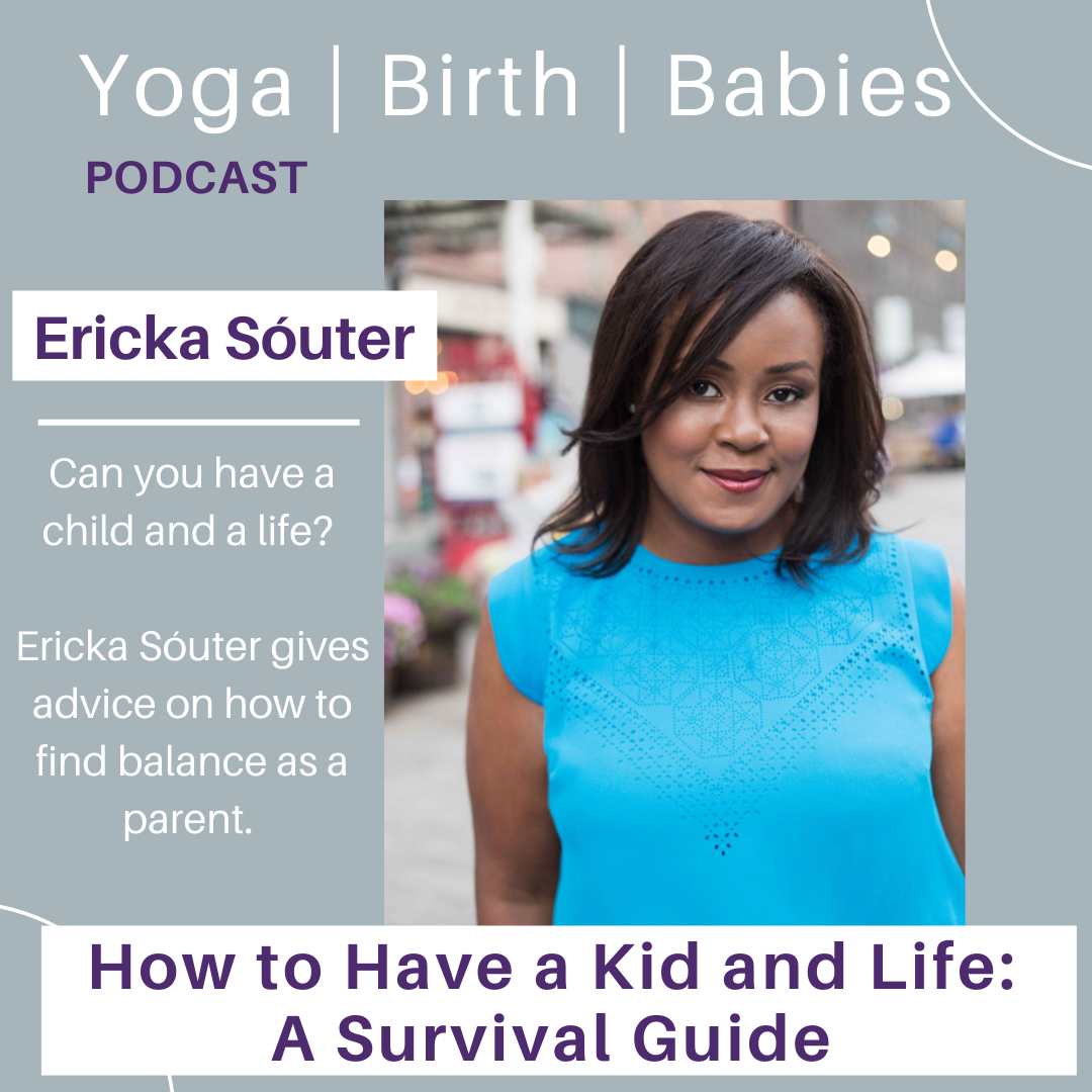 How to Have a Kid and Life: A Survival Guide with Ericka Sóuter episode artwork