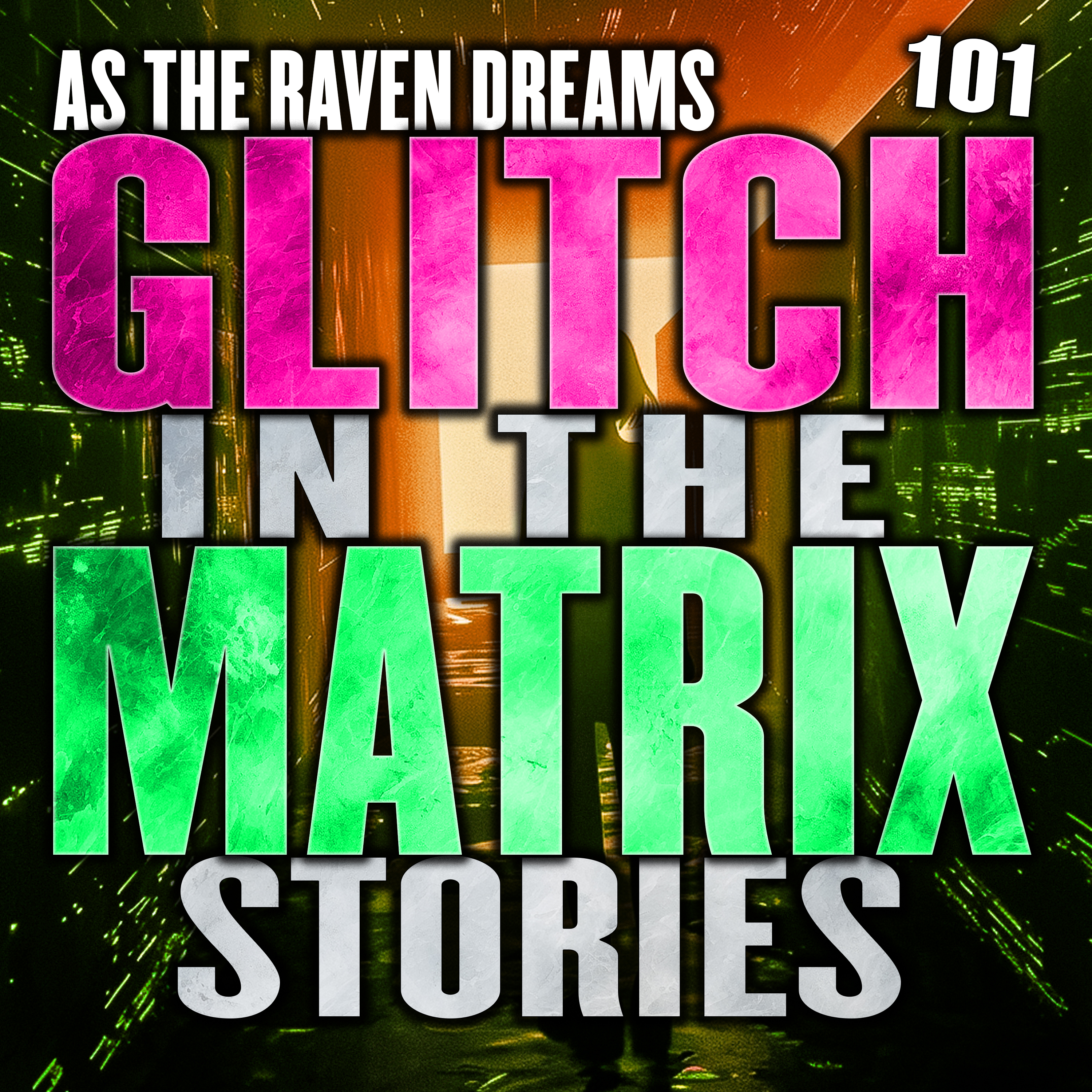 Glitch In The Matrix Stories Ep. 101 | ATRD Podcast