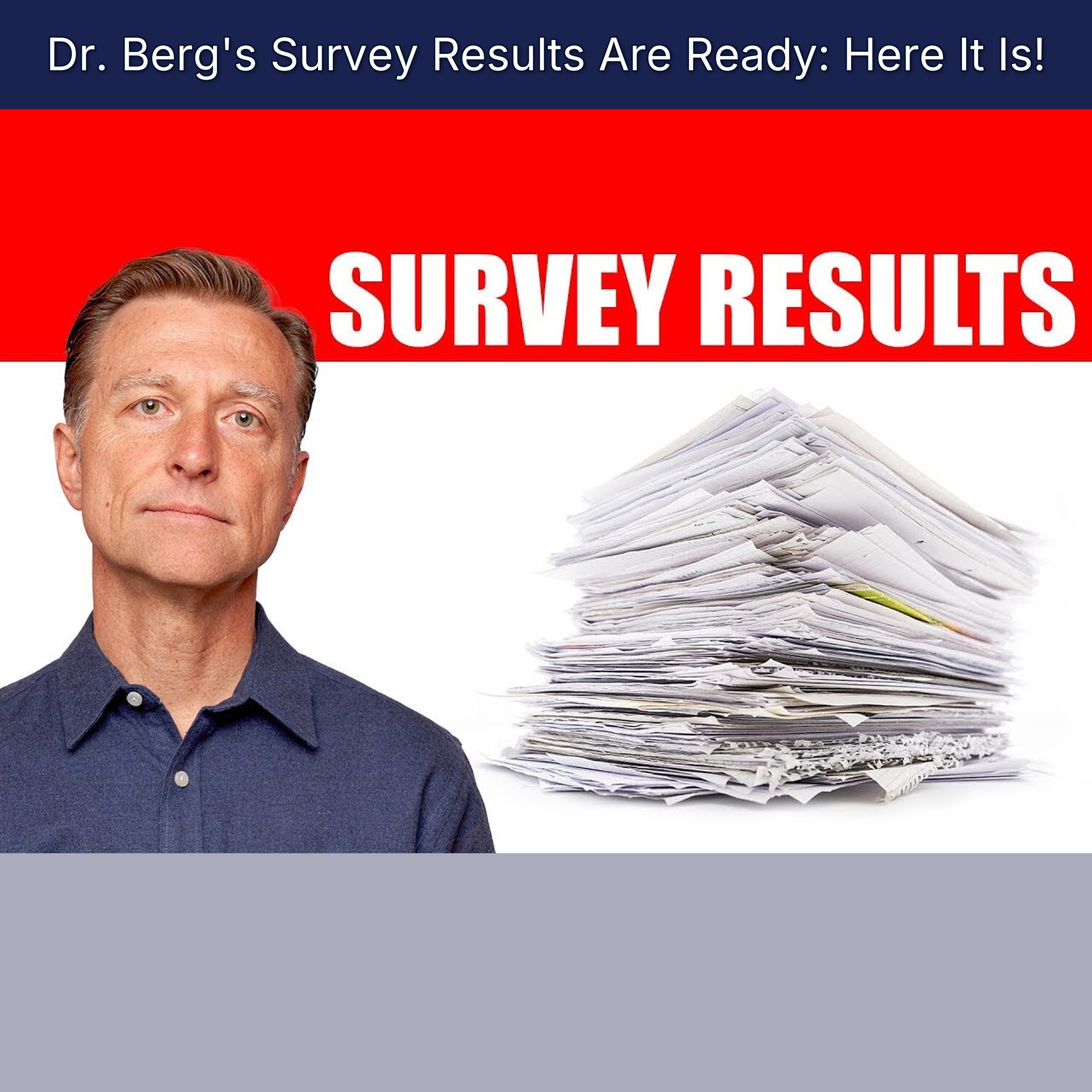 Dr. Berg's Survey Results Are Ready: Here It Is!