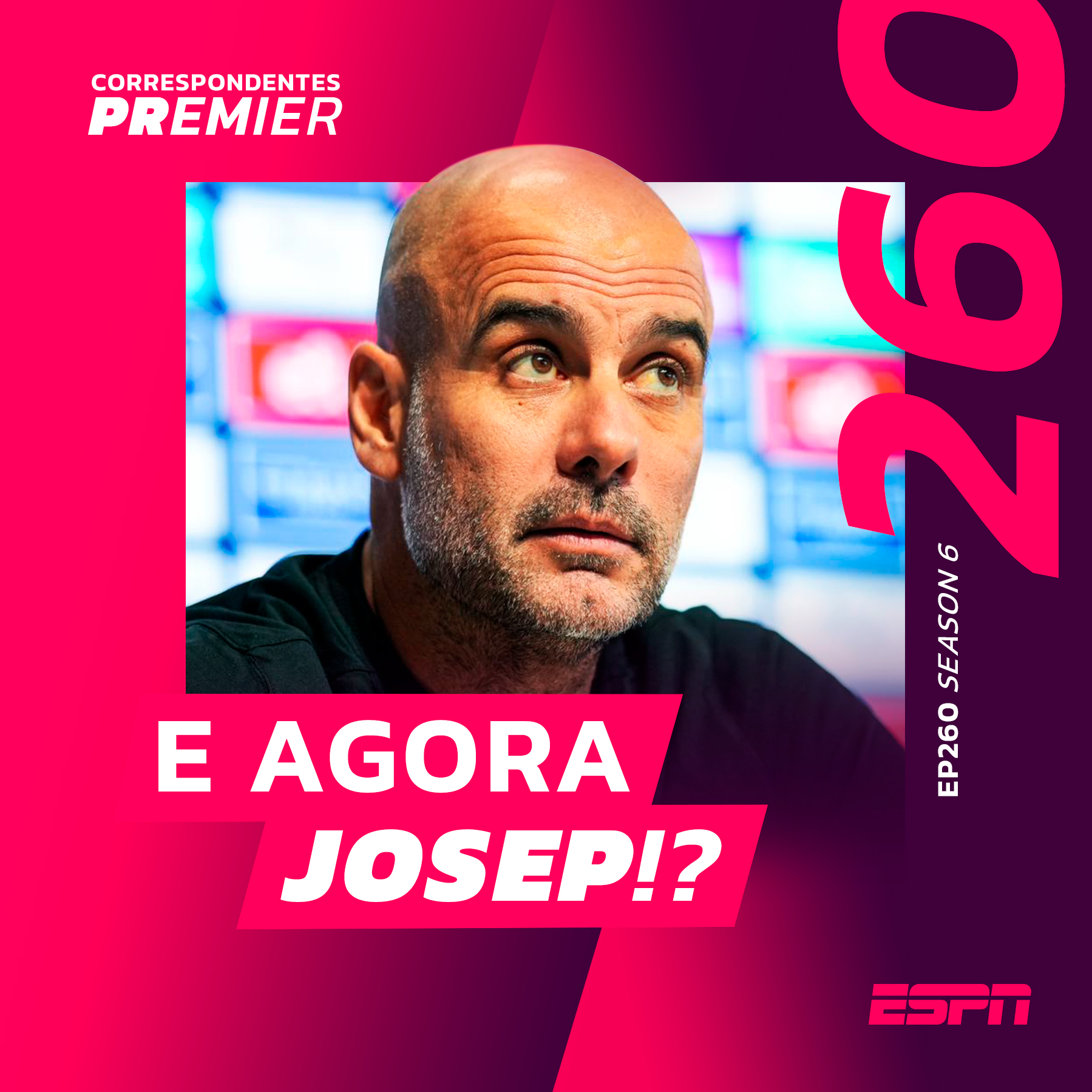 CORRESPONDENTES PREMIER #260: E AGORA JOSEP!?