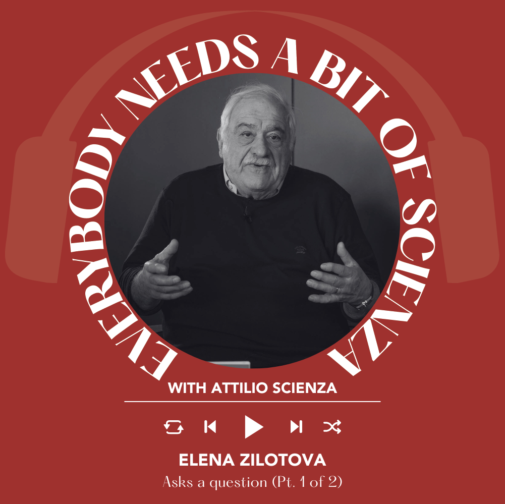 Elena Zilotova Pt. 1 of 2 | Everybody Needs A Bit Of Scienza