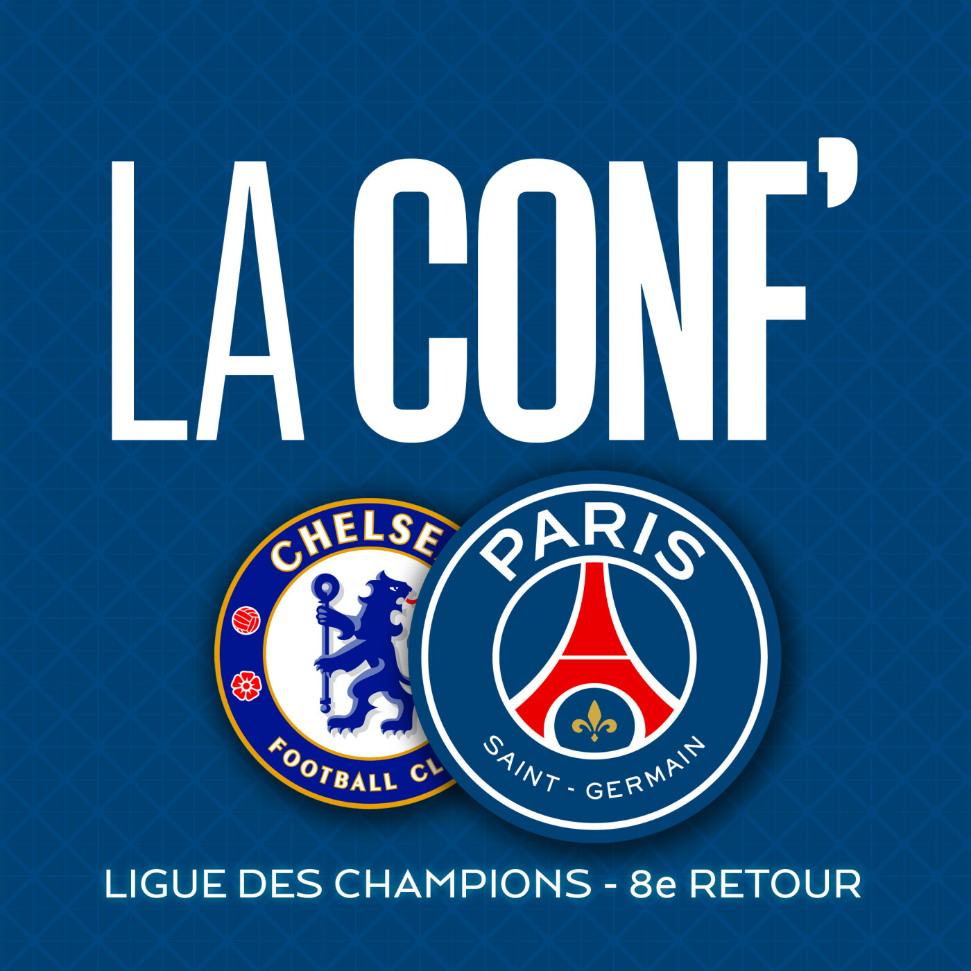 Ligue des Champions / 8e de Finale retour / Chelsea - Paris Saint-Germain