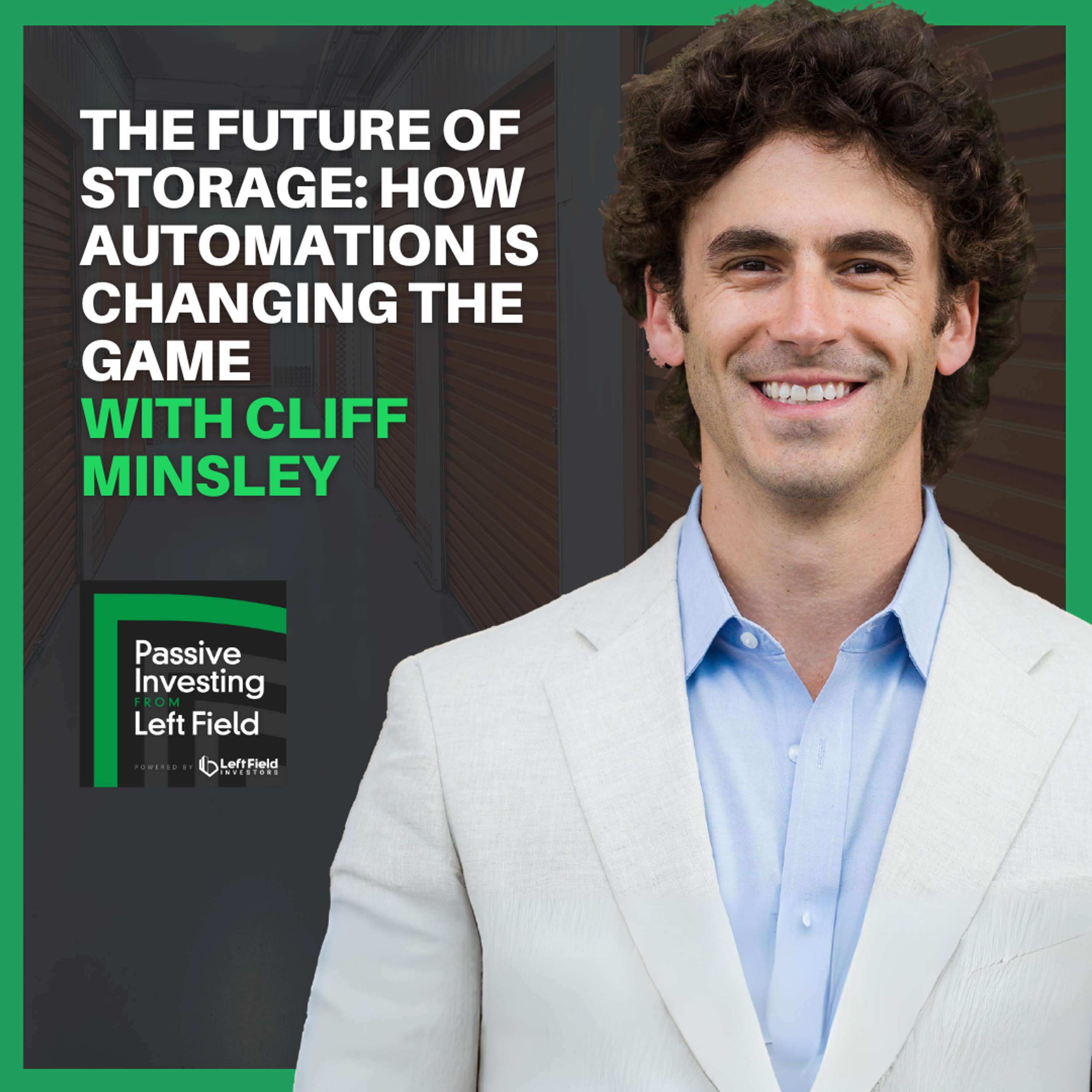 168: The Future of Storage: How Automation is Changing the Game with Cliff Minsley
