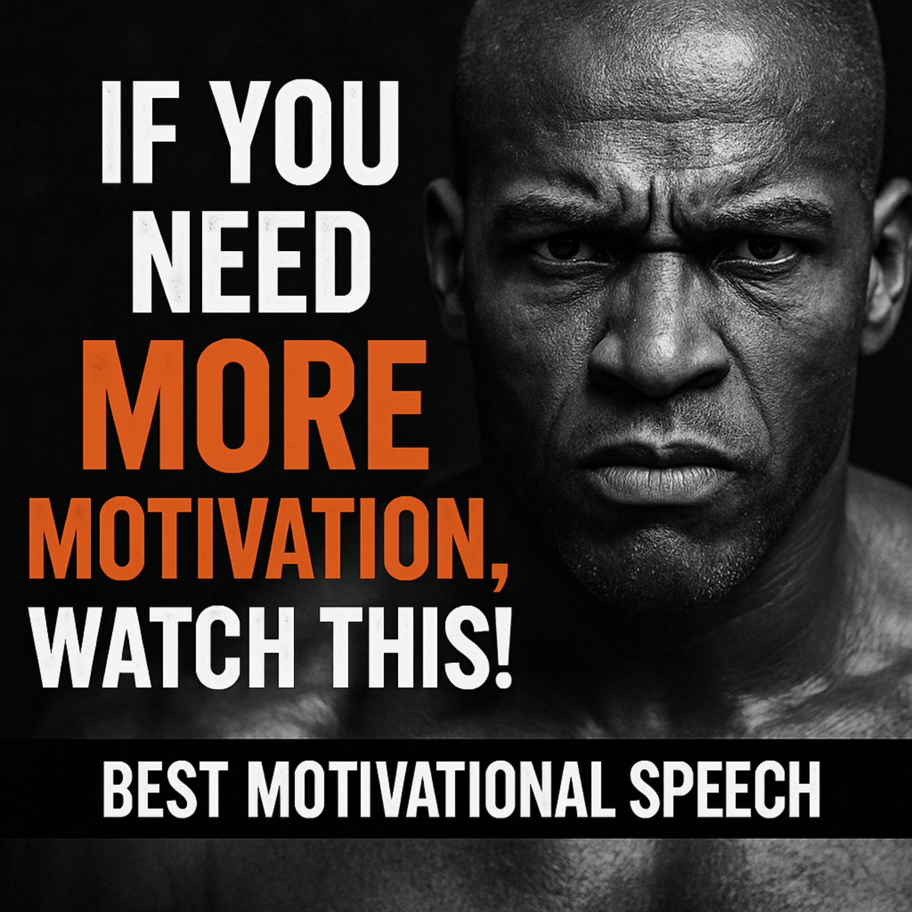 If You Need MORE Motivation, Listen THIS! Best Motivation Speech If You Need MORE Motivation, Listen THIS! Best Motivation Speech