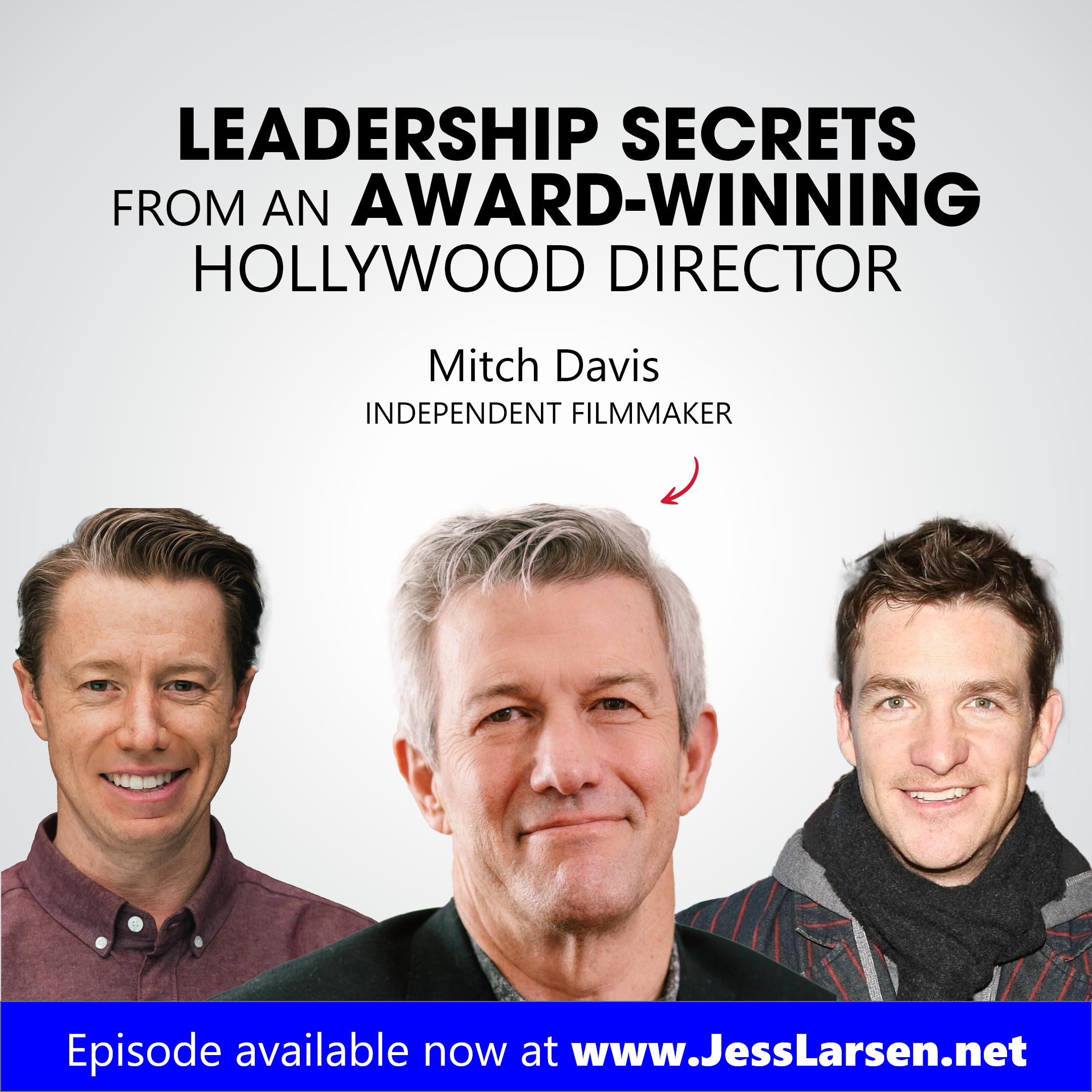 Leadership Secrets from an Award-Winning Hollywood Director | Mitch Davis
