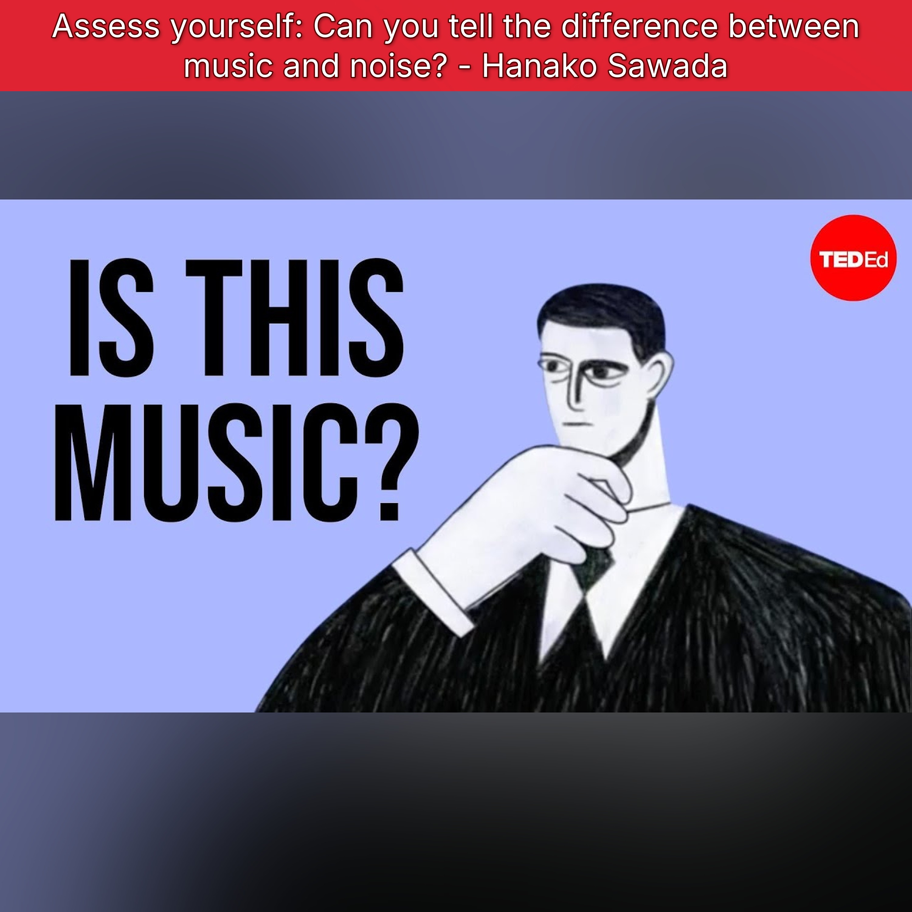 Assess yourself: Can you tell the difference between music and noise? - Hanako Sawada
