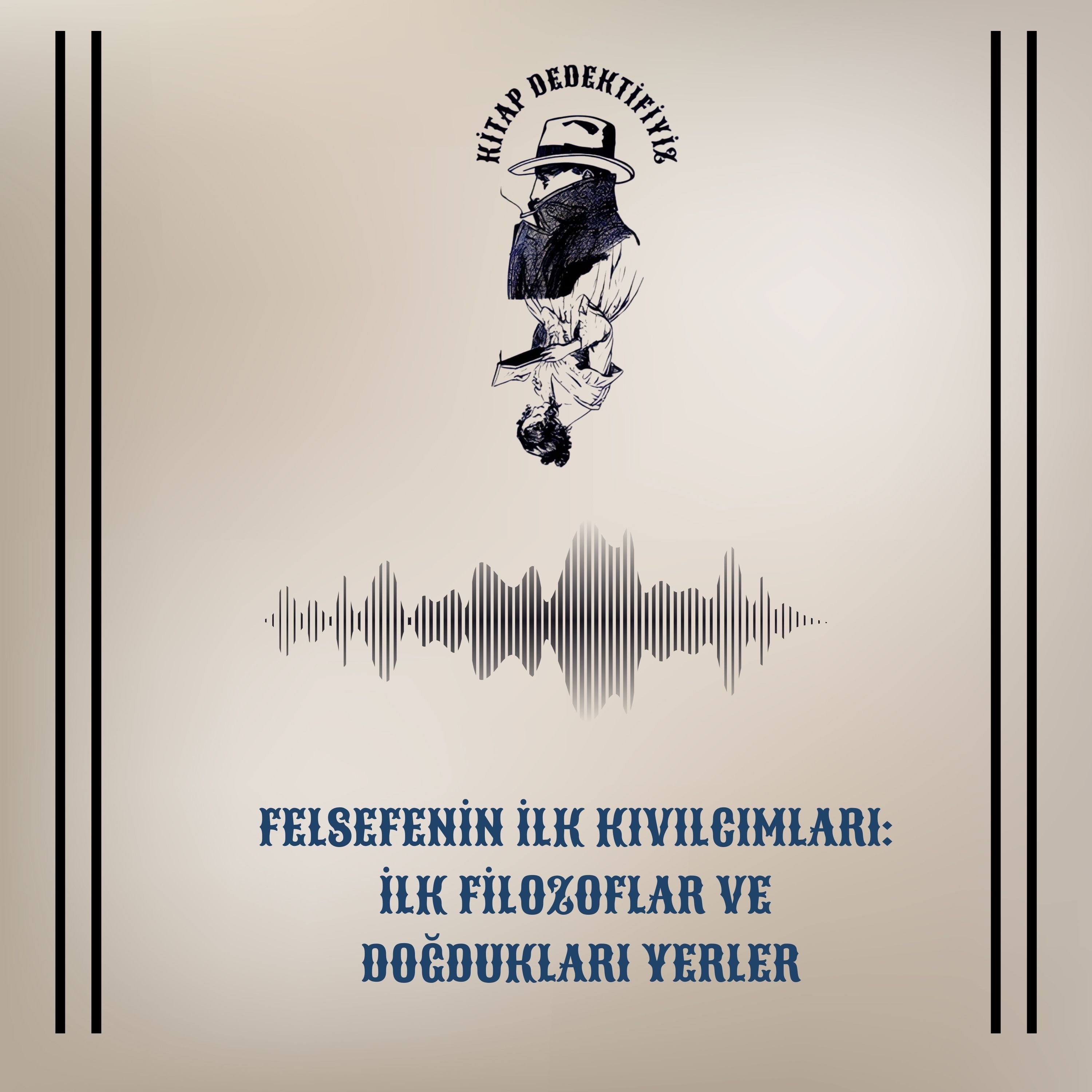 Felsefenin İlk Kıvılcımları: İlk Filozoflar ve Doğdukları Yerler episode artwork