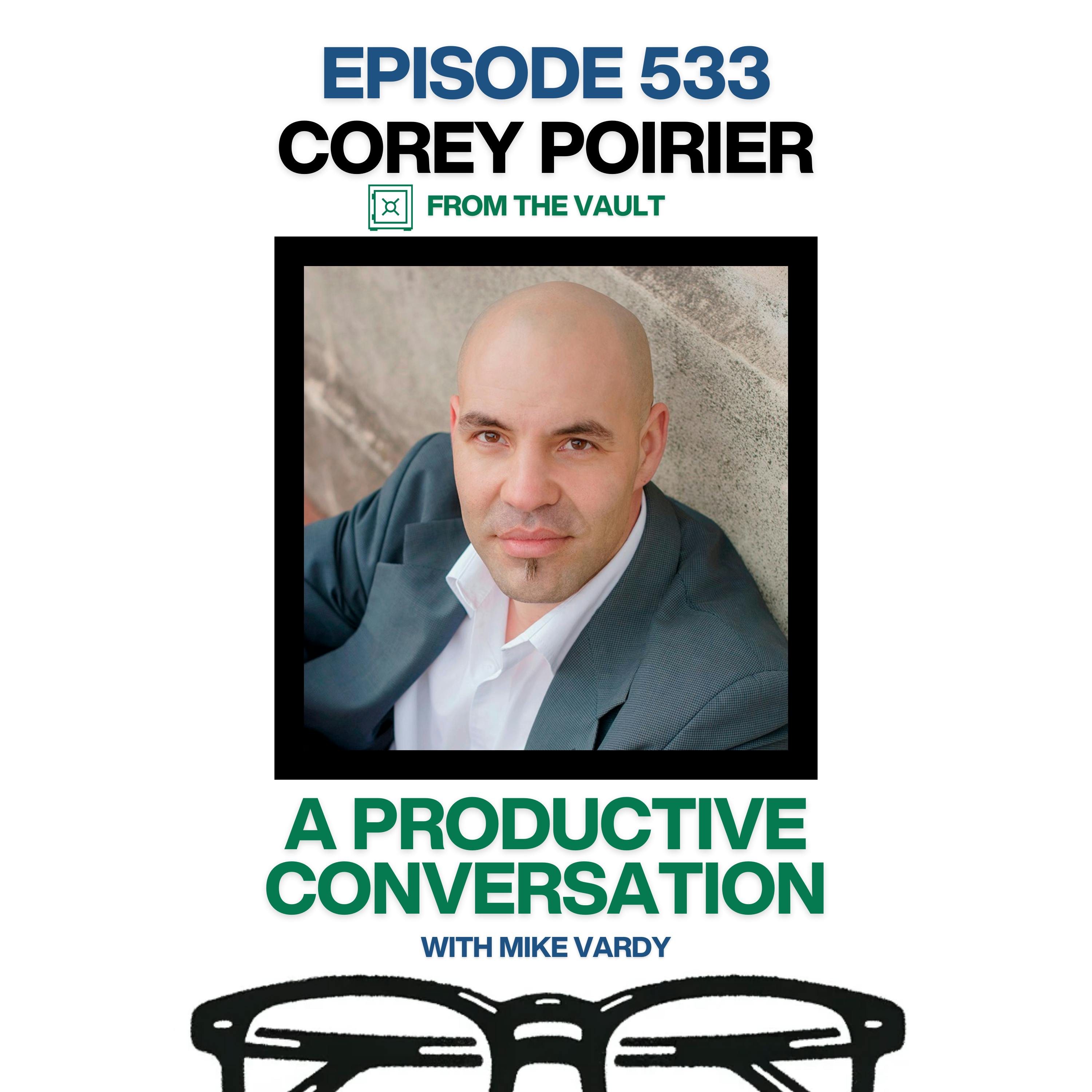 FROM THE VAULT: Corey Poirier Talks About Finding Your Passion and Overcoming Public Speaking Fears