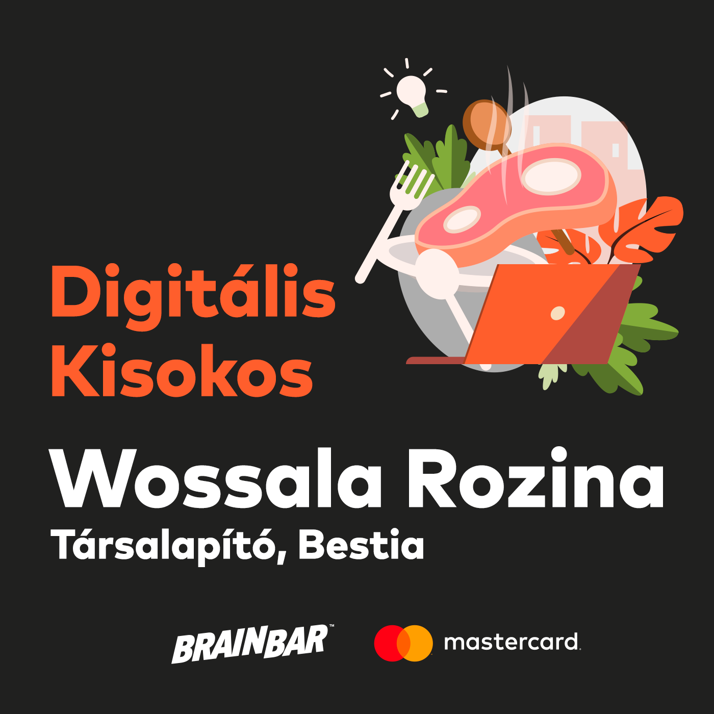 "Hatalmas előny, hogy a séfünknek nagy barátai a számok" | Digitális Kisokos, Wossala Rozinával episode artwork