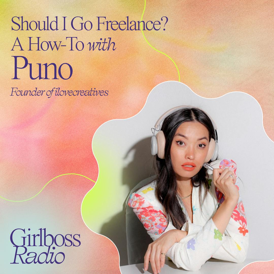 Ny mening sej Overflod Should I Go Freelance? A How-To with Puno, Founder of ilovecreatives –  Girlboss Radio – Podcast – Podtail