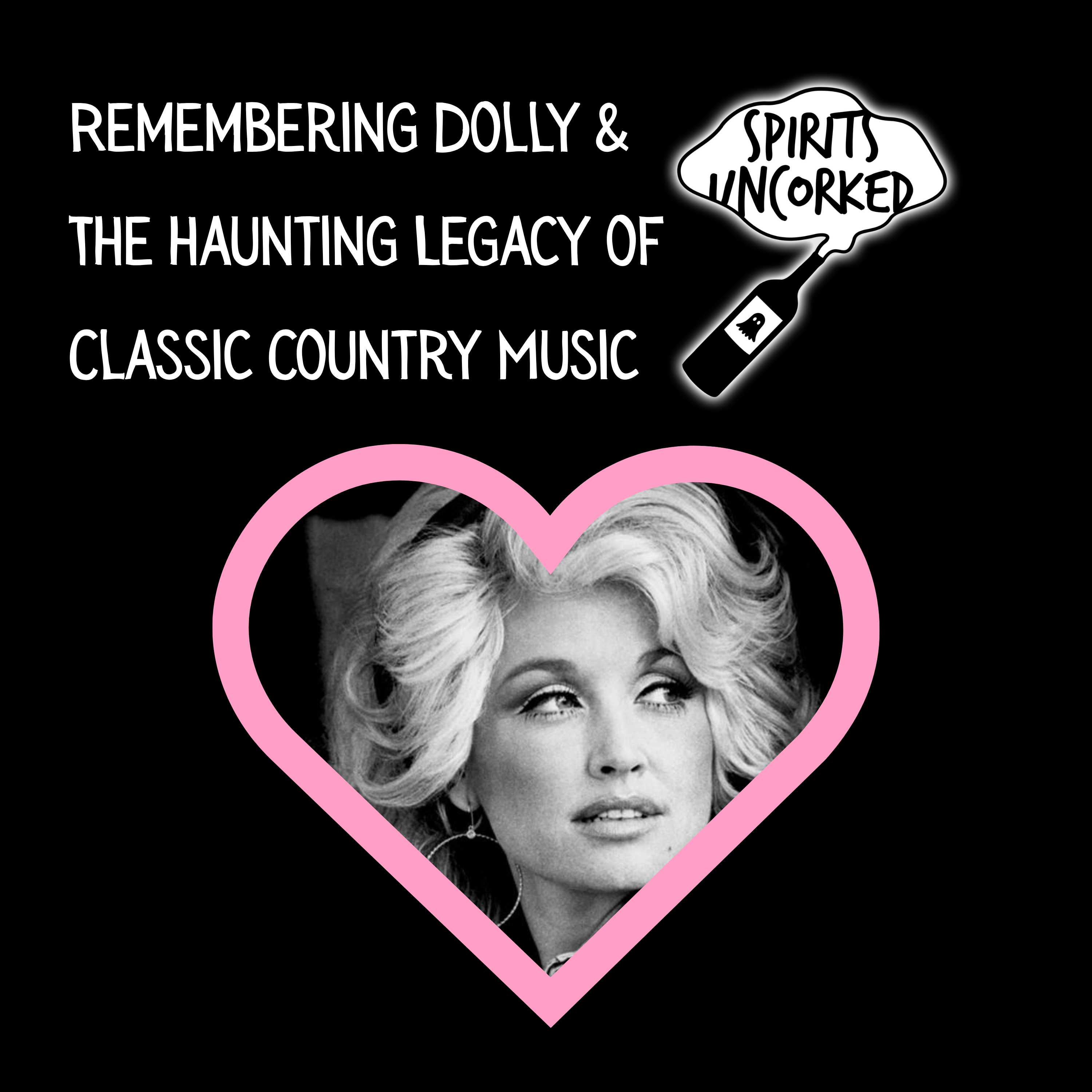 Ep. 58 | Remember Dolly & the Haunting Legacy of Classic Country Music episode artwork