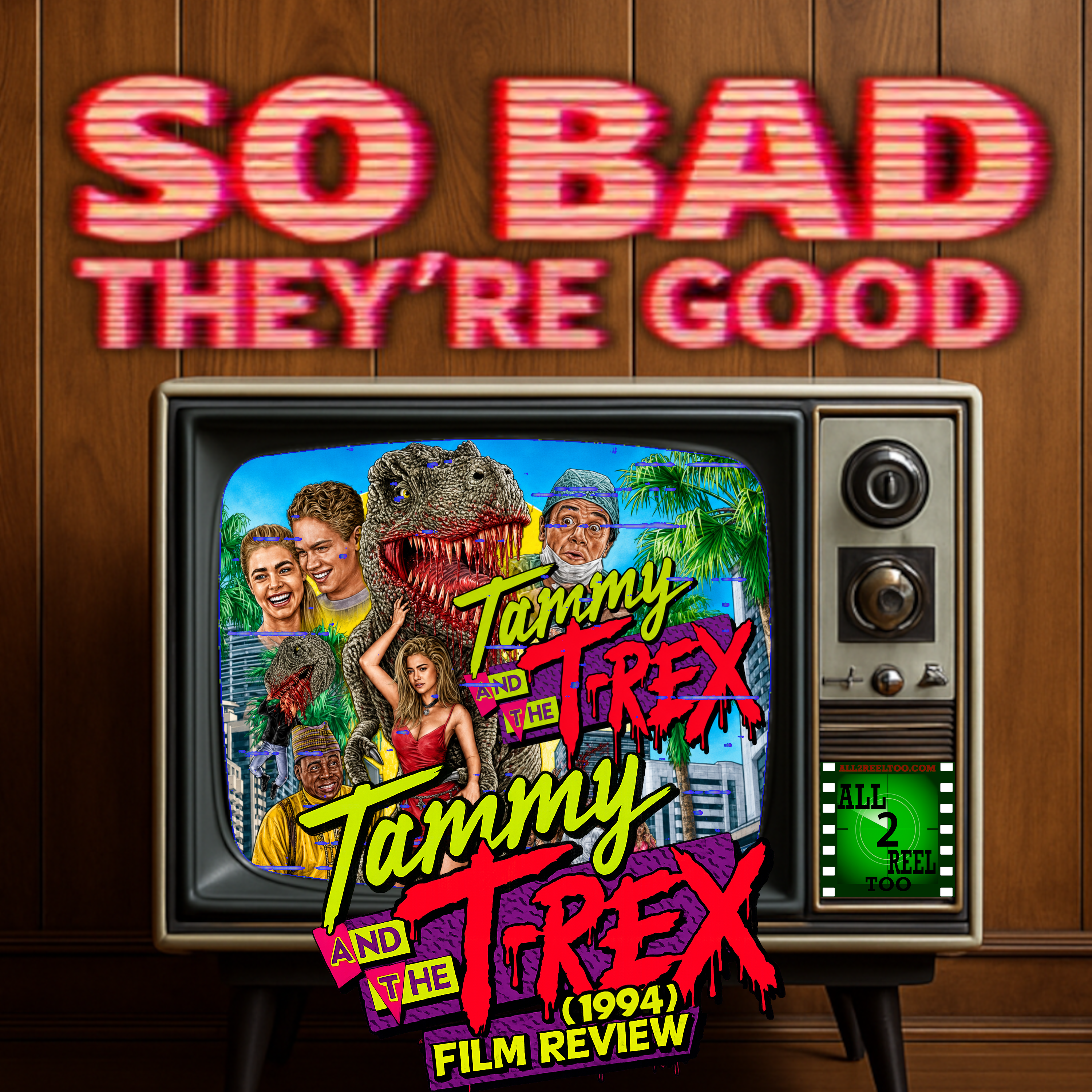 Tammy and the T-Rex (1994) - SO BAD THEY'RE GOOD REVIEW episode artwork