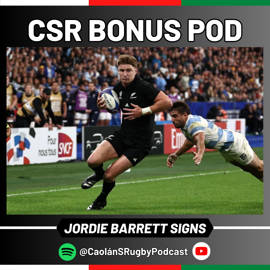 Leinster the Galacticos: Discussing the Jordie Barrett Signing | CSR Bonus Pod episode artwork
