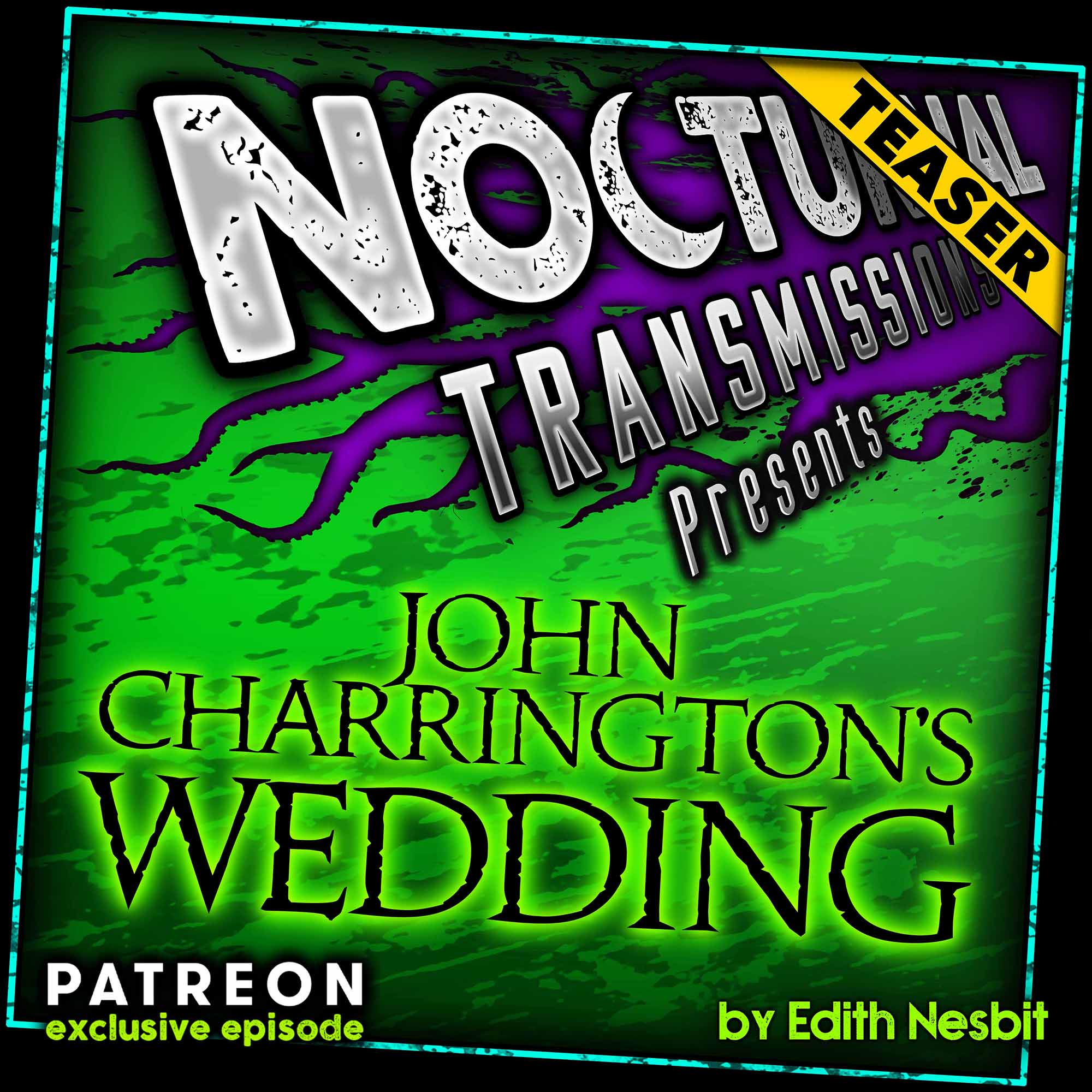 NOCTRANS Ep 159 [PATREON EXCLUSIVE] - John Charrington's Wedding [TEASER]
