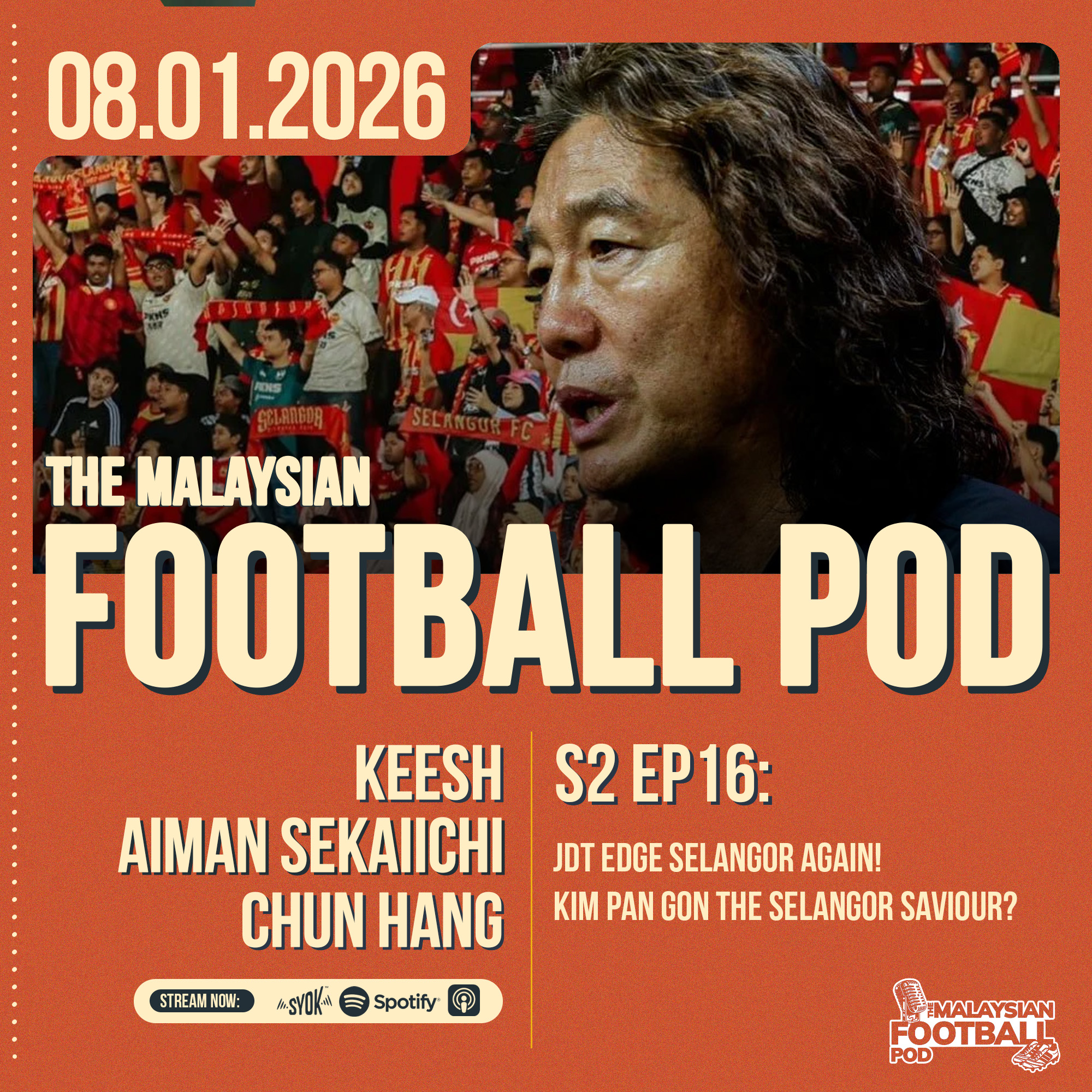 Season 2 Episode 16: JDT edge Selangor again, Kim Pan Gon returns & DPMM a team on the rise!