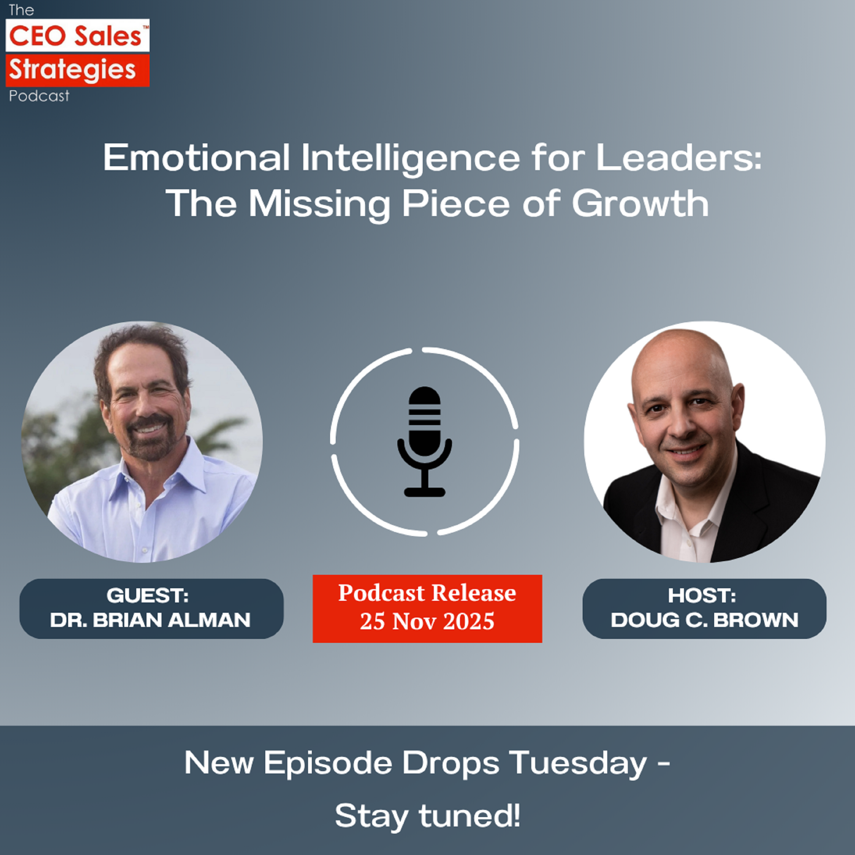 Emotional Intelligence for Leaders: The Missing Piece of Growth [Episode 213]