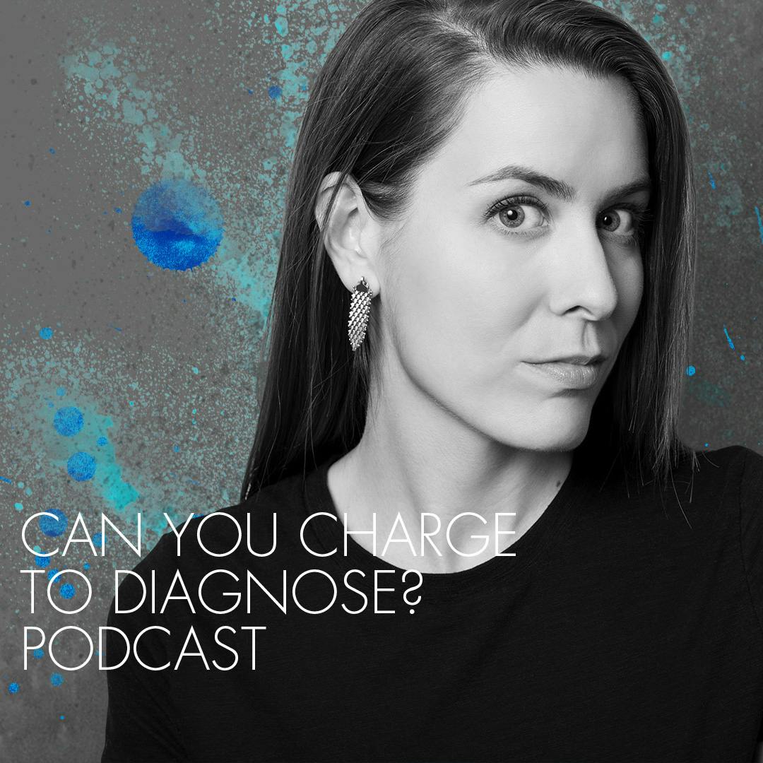 Can You Charge to Diagnose? — with Melinda Livsey
