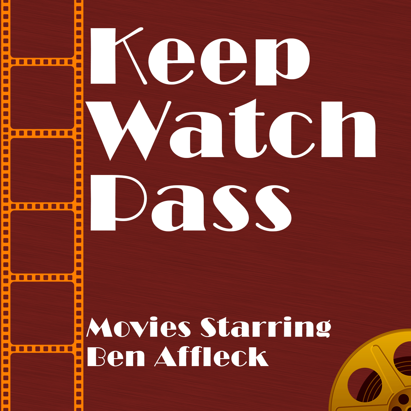 Keep Watch Pass - Movies Starring Ben Affleck