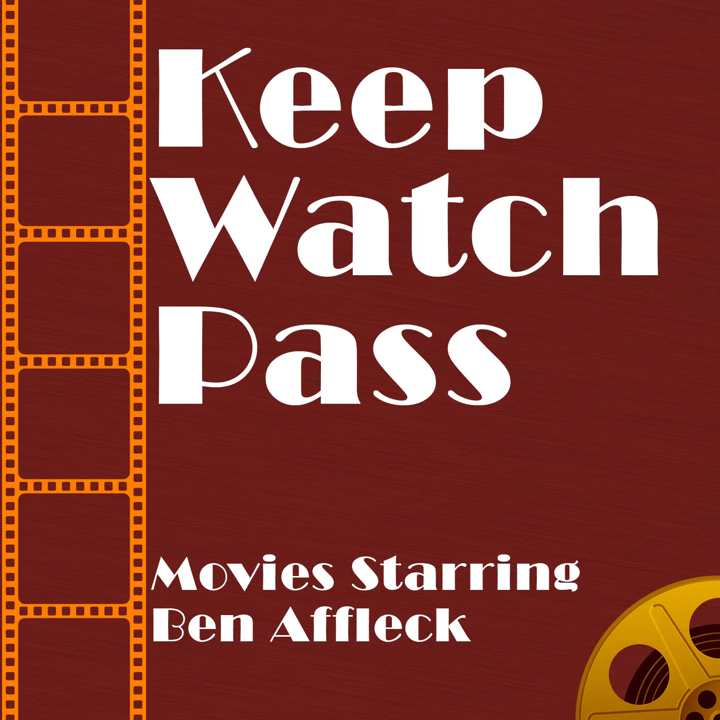Keep Watch Pass - Movies Starring Ben Affleck Keep Watch Pass - Movies Starring Ben Affleck