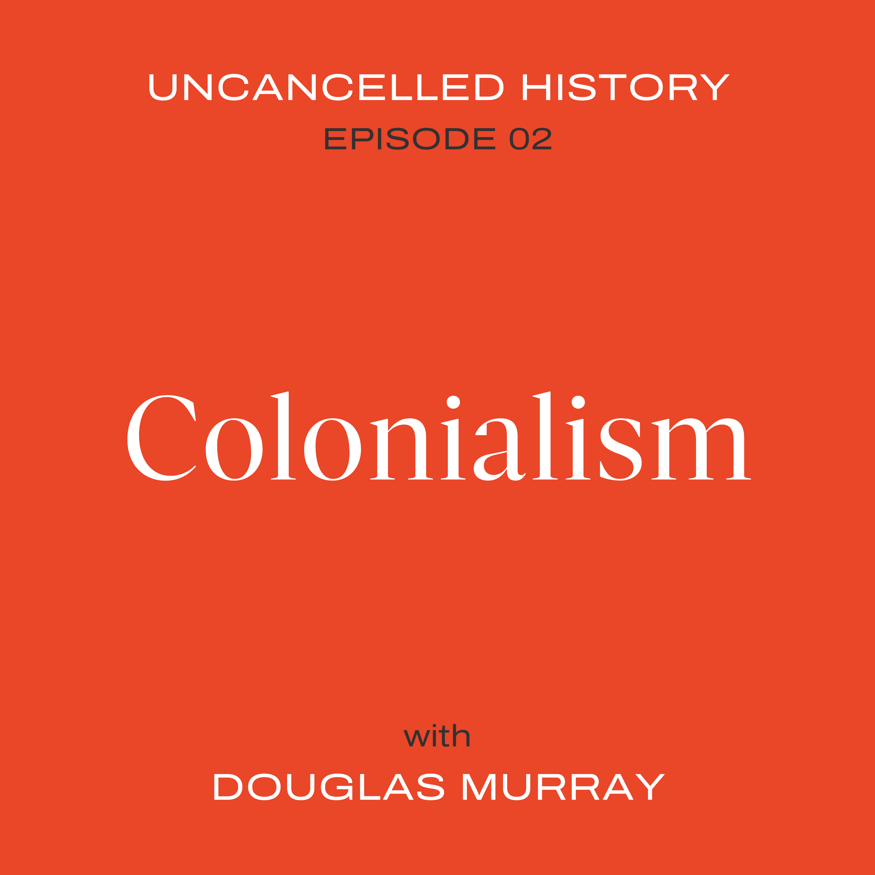 EP. 02 Colonialism