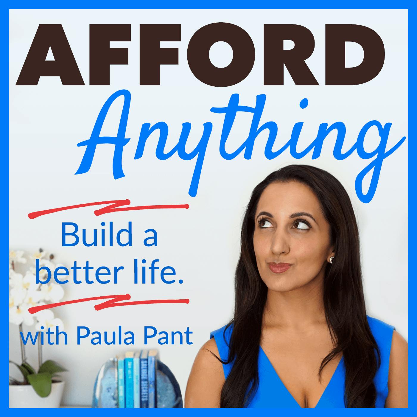 Afford Anything:Paula Pant | Cumulus Podcast Network