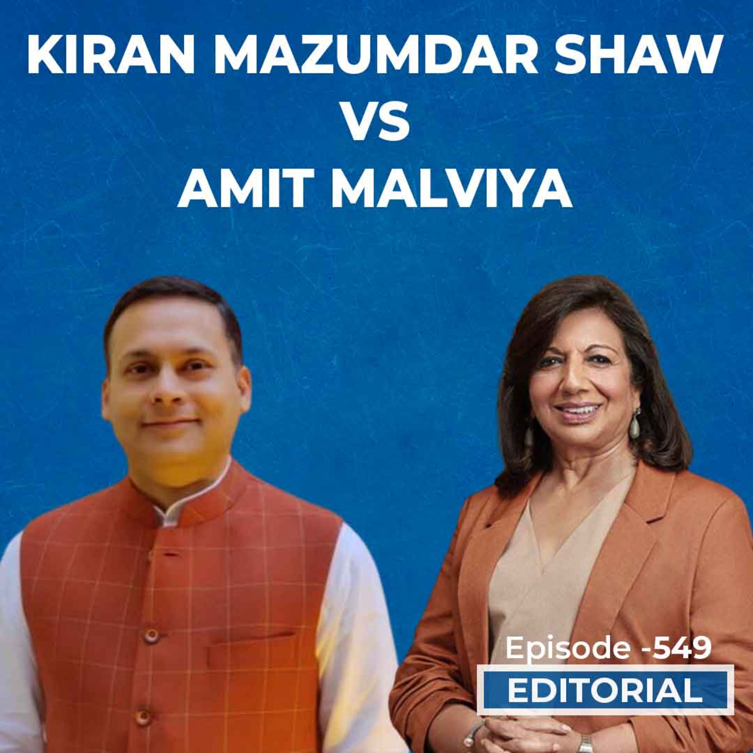 06 Editorial with Sujit Nair  Kiran Mazumdar Shaw Vs Amit Malviya episode artwork