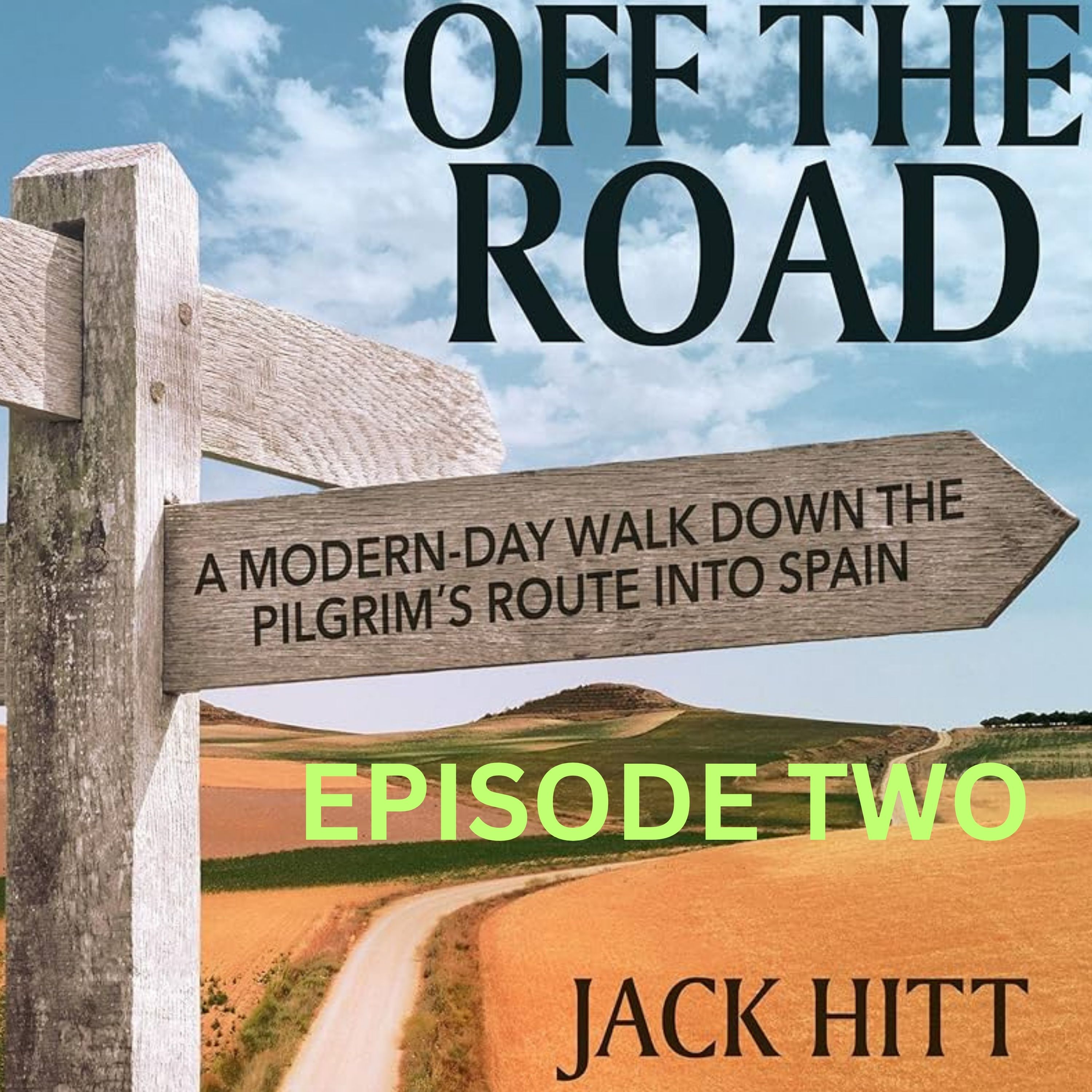 Jack Hitt | Episode 2 with the author of the book behind The Way episode artwork