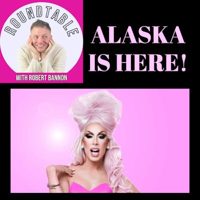 Ep 74- Drag Superstar Alaska Is Here! She Has A New Holiday Tour You Can't Miss!