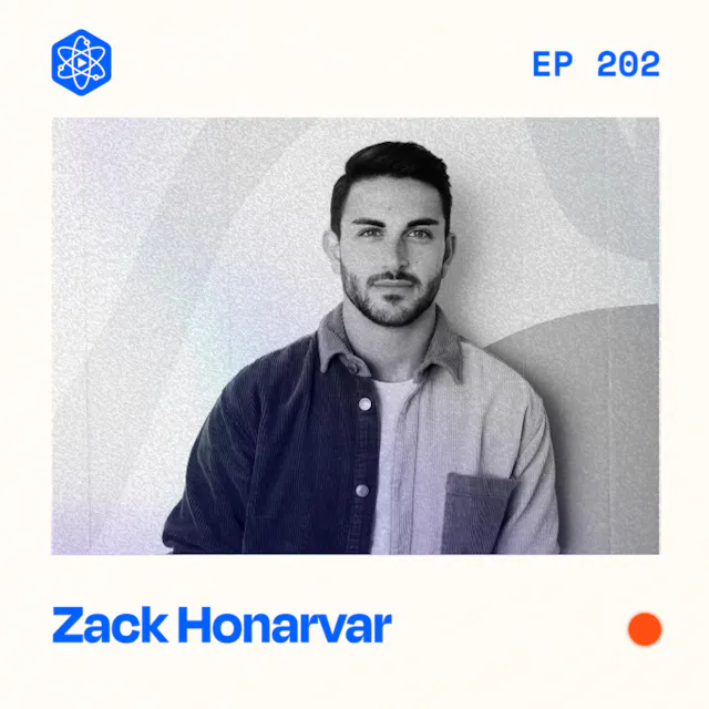 Episode 202: Zack Honarvar