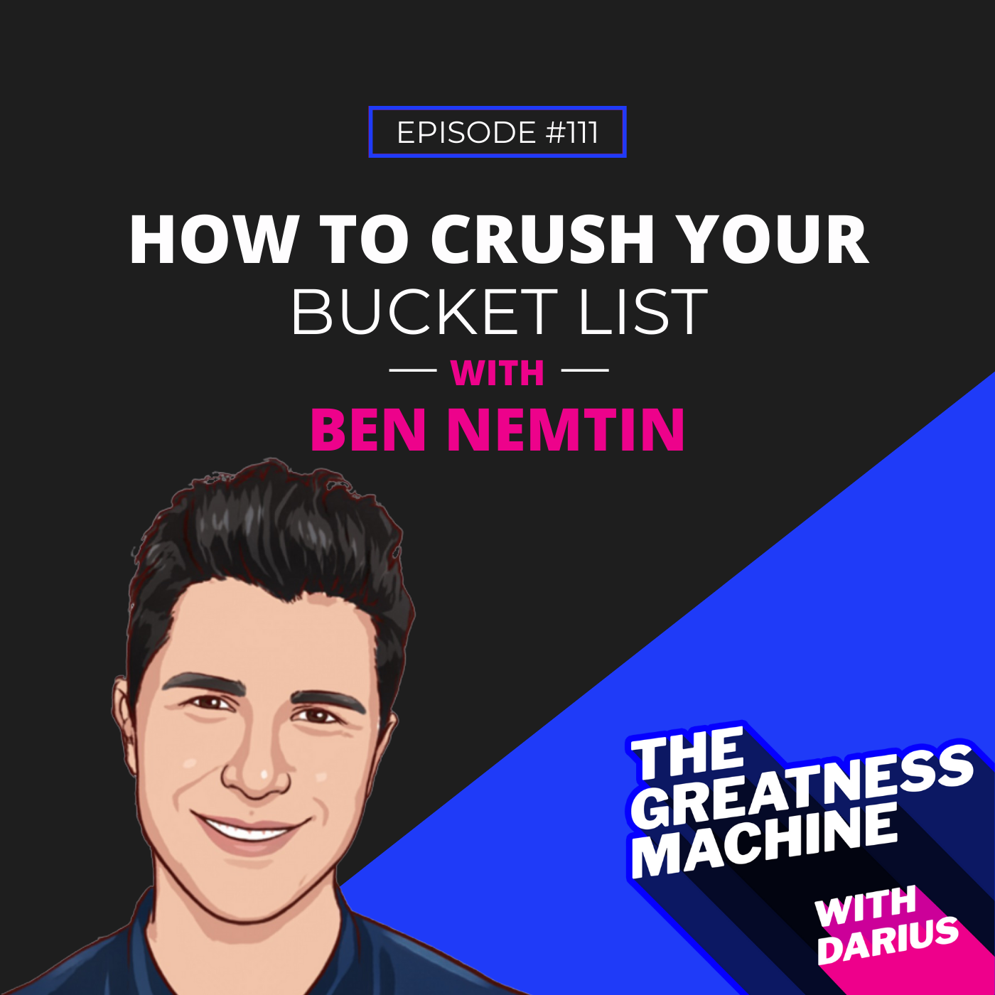 111 | Ben Nemtin | How to Crush Your Bucket List episode artwork