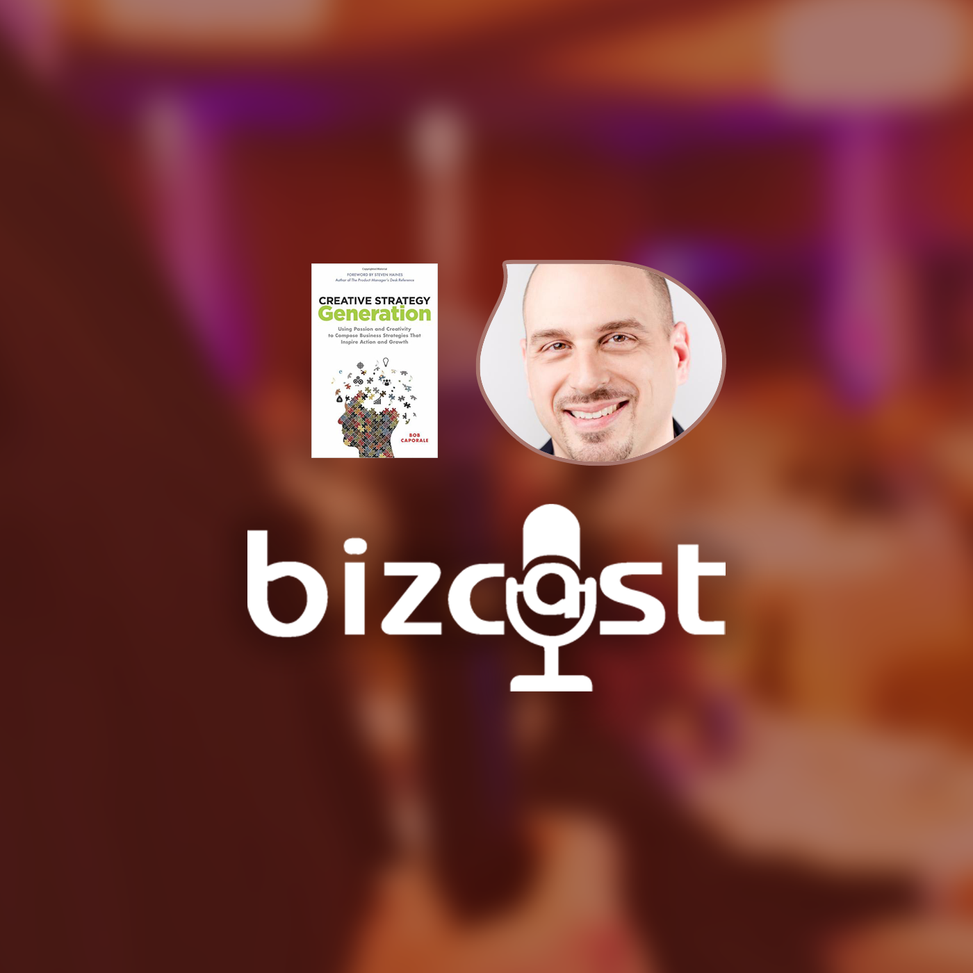 Bizcast :: Bob Caporale episode artwork
