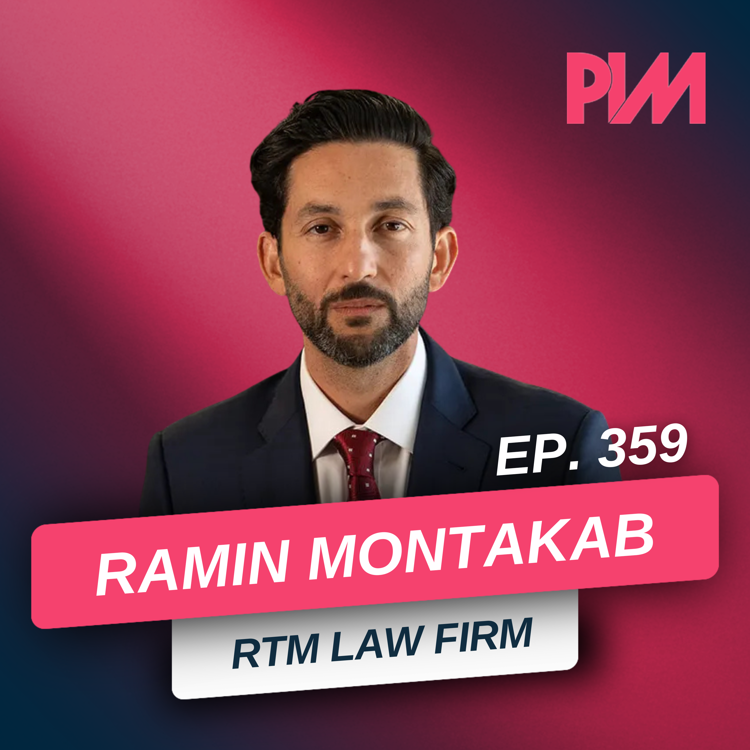 359. Growth Levers for PI Firms: Get Maximum Value Out of Every Case w/ Ramin Montakab episode artwork