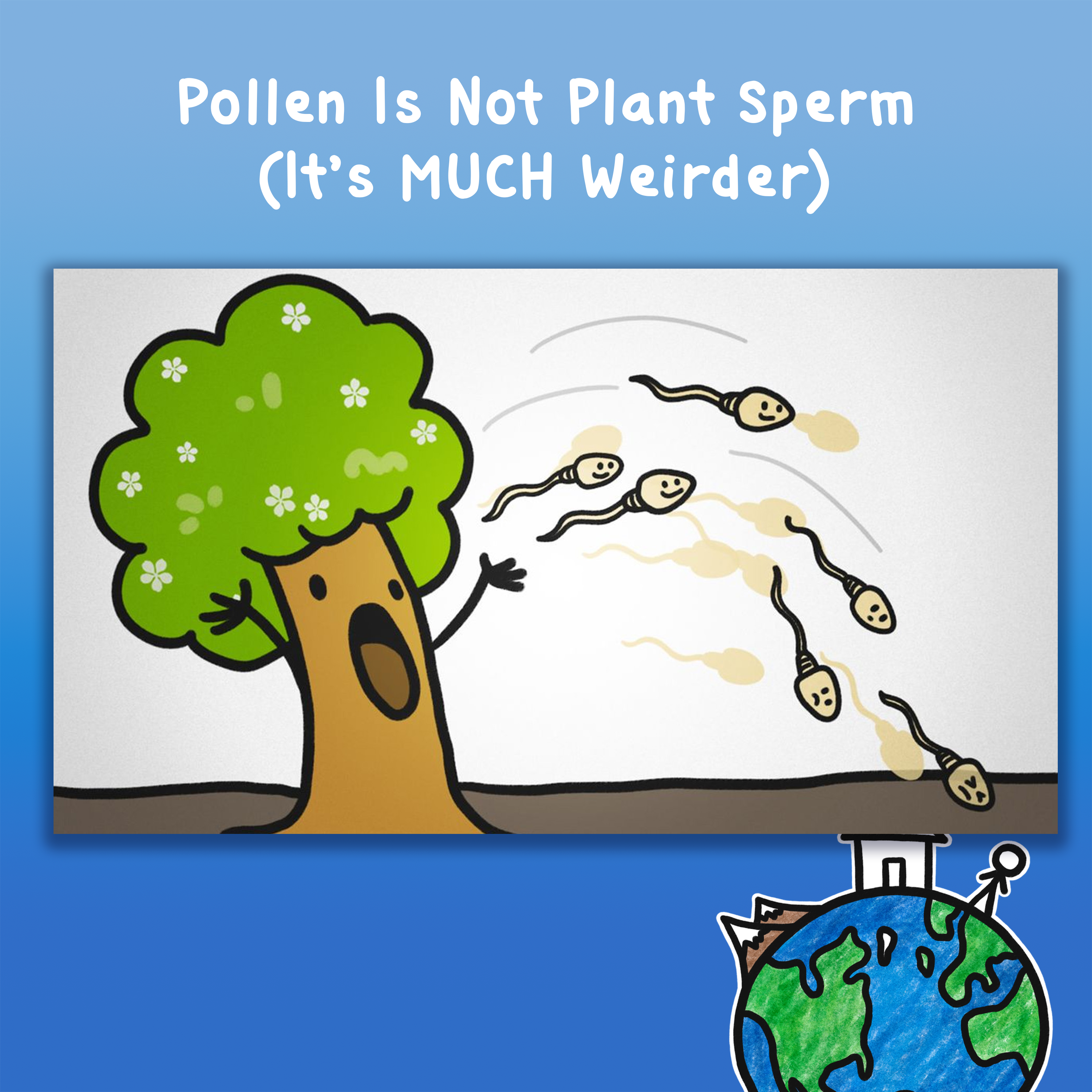 Pollen Is Not Plant Sperm (It’s MUCH Weirder)
